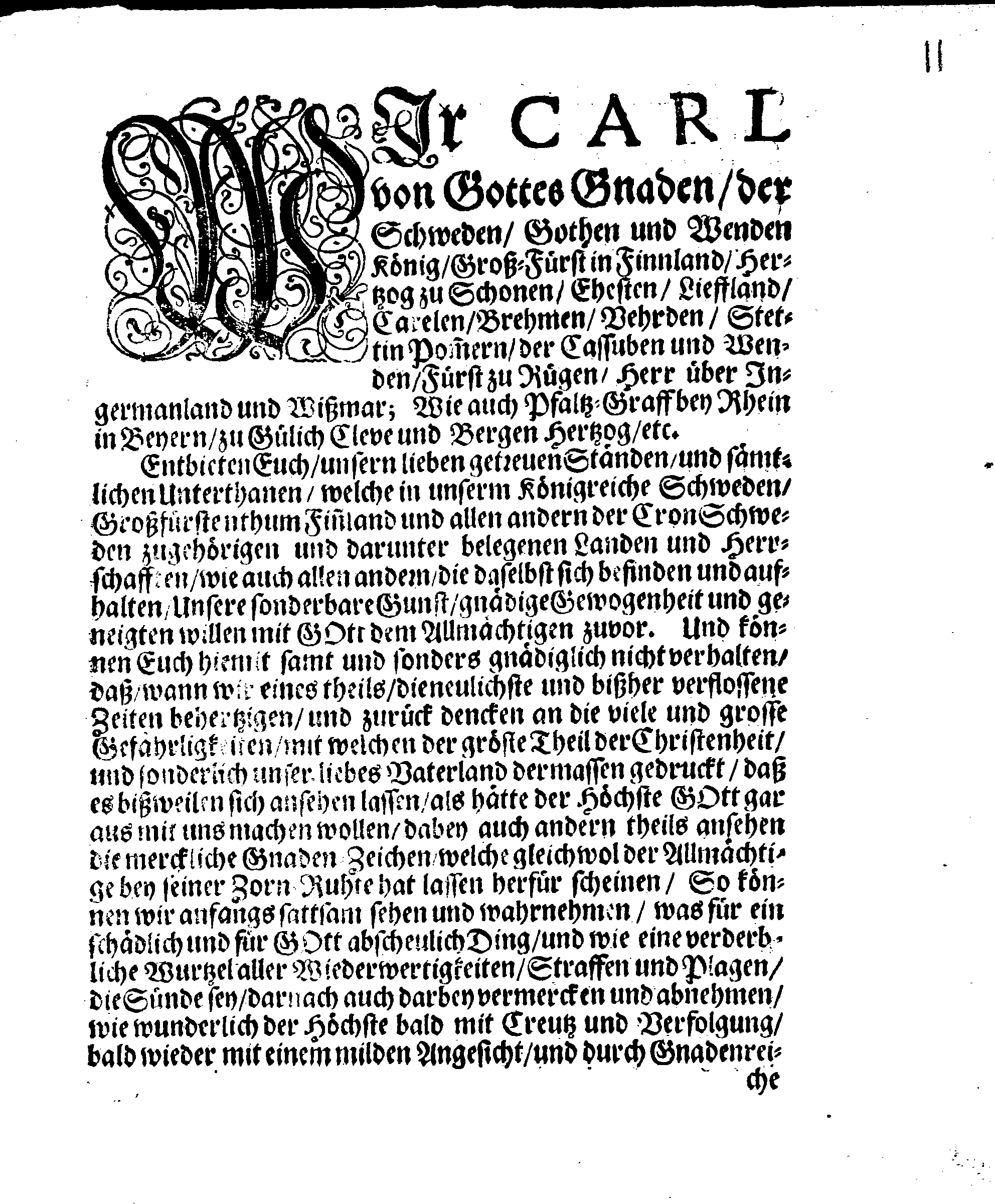 Ihr. Königl. Majest. PLACAT, Wegen Vier allgemeiner Solennen Danck-Fast- und Bet-Tage, welche istlauffenden Jahres, über das gantze Reich Schweden, und den darunter liegenden Provincien, wie auch Groß-Fürstenthum Finland, sampt Ehst- Lief und Ingermanland, feyerlich gehalten werden sollen