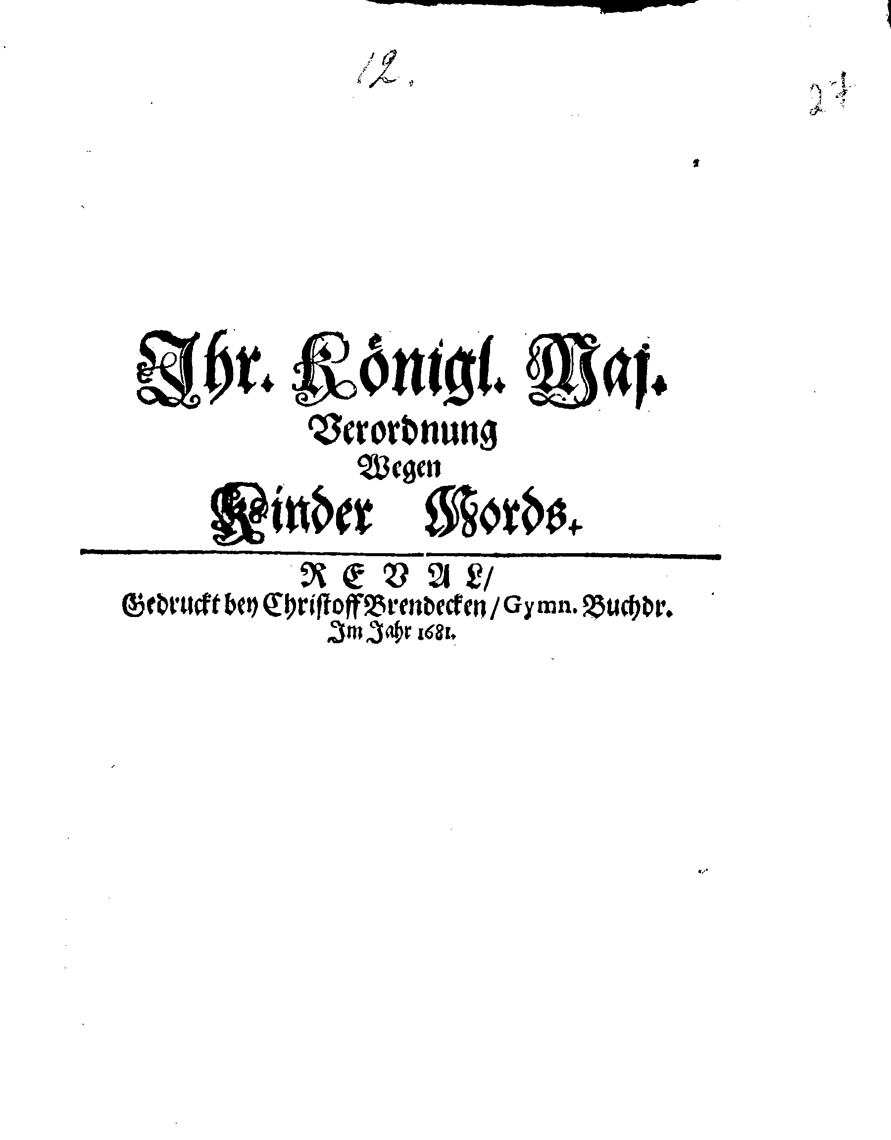 Ihr Königl. Maj. Verordnung Wegen Kinder Mords