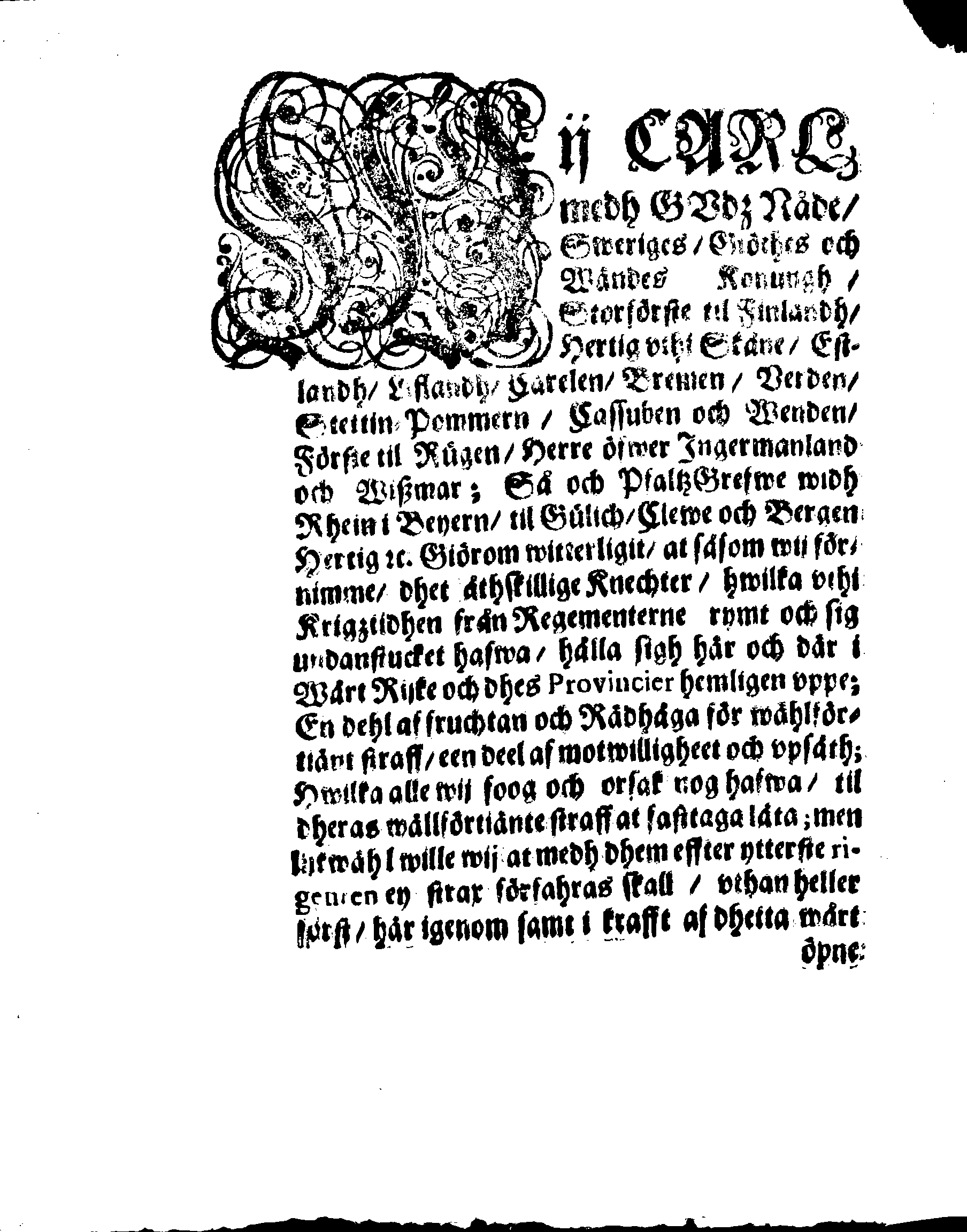 Kongl. May:tz Nådigeste Pardons PLACAT för dee under Krijgs tijden ifrån Regementerne förrymde Knechtar