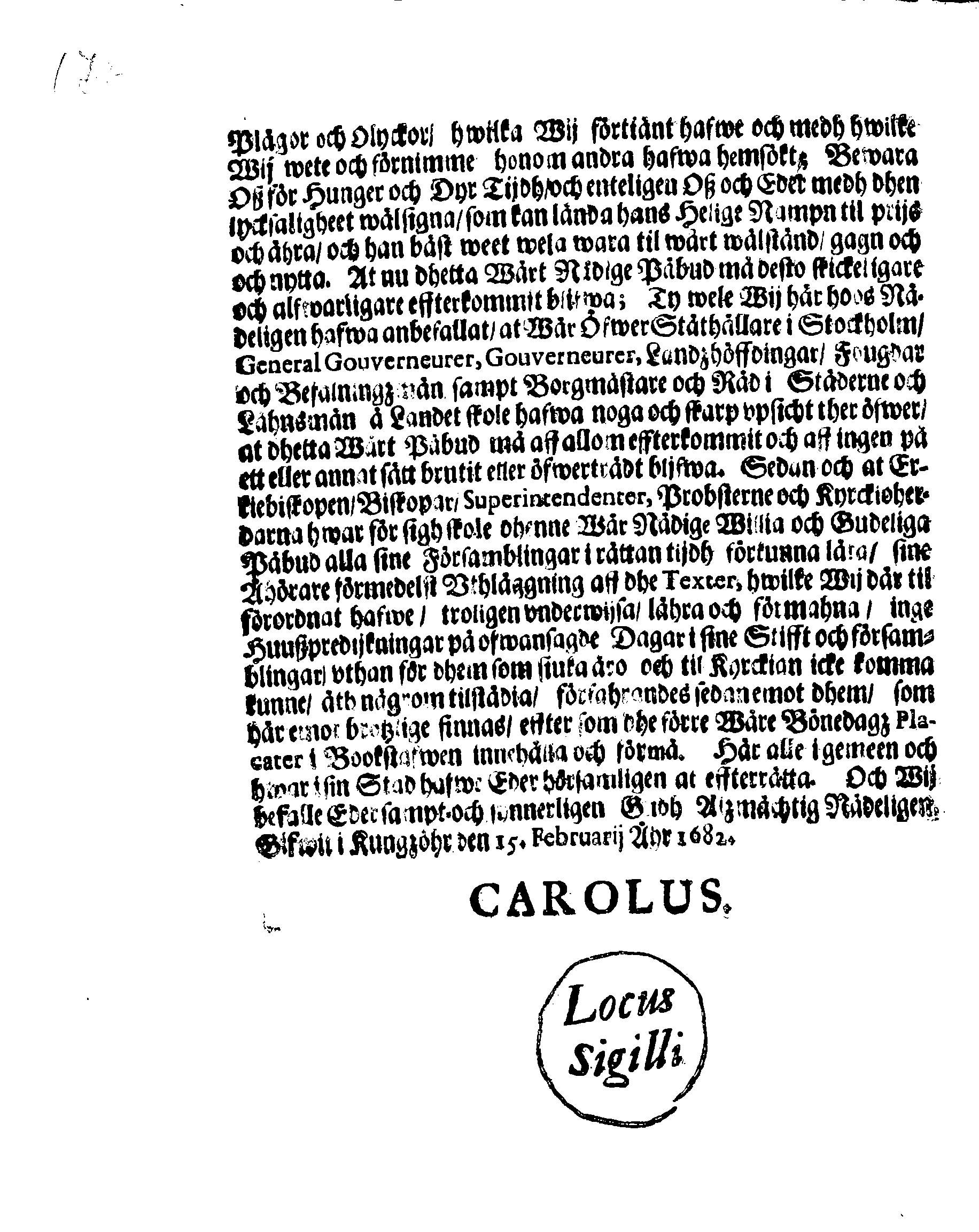 Kongl. May.tz PLACAT, Om Fyra Almenne-Solenne Tacksäyelse-Faste och Bönedagar, som uthi innewarande åhr öfwer hela Swerige och thes underliggiande Provincier, jämwäl StoorFörstendömet Finland, sampt Est-Lijf- och Ingermanland, hållas och fijras skole