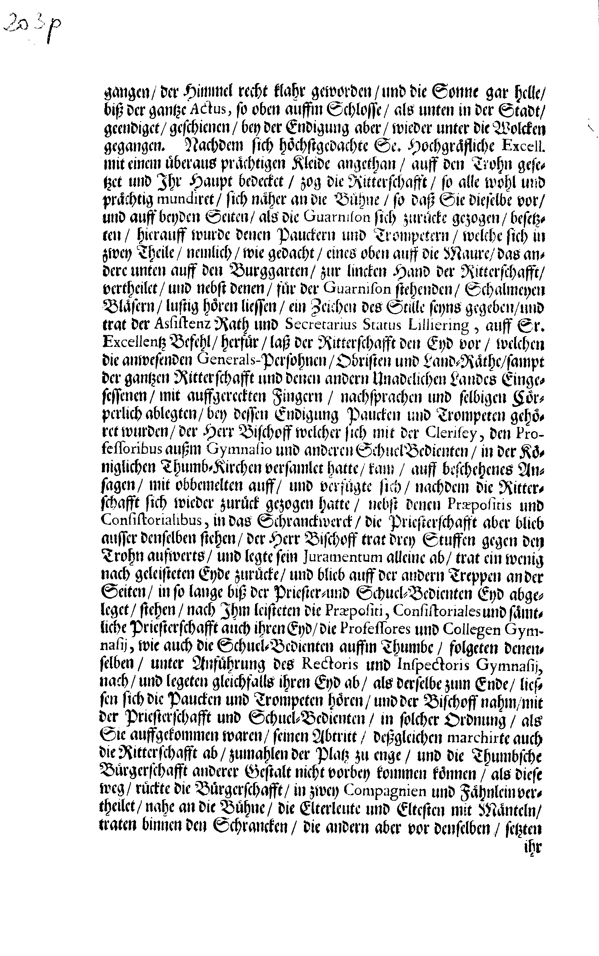 Kurtzer Bericht, Wo und welcher Gestalt Dem Großmächtigsten Könige und Herren, Herrn CARL den XI. Der Schweden, Gothen und Wenden Erb-Könige, Groß-Fürsten in Finland, … Der schuldige Homagial-Eyd Von der Ritter- und Land- wie auch Pristerschafft im Herzogthume Ehstland, Ingleichen Bürgermeister und Raht, sampt der Priester- und Bürgerschafft in der Stadt Reval, den 9. Septembris Anno 1690. abgestattet worden