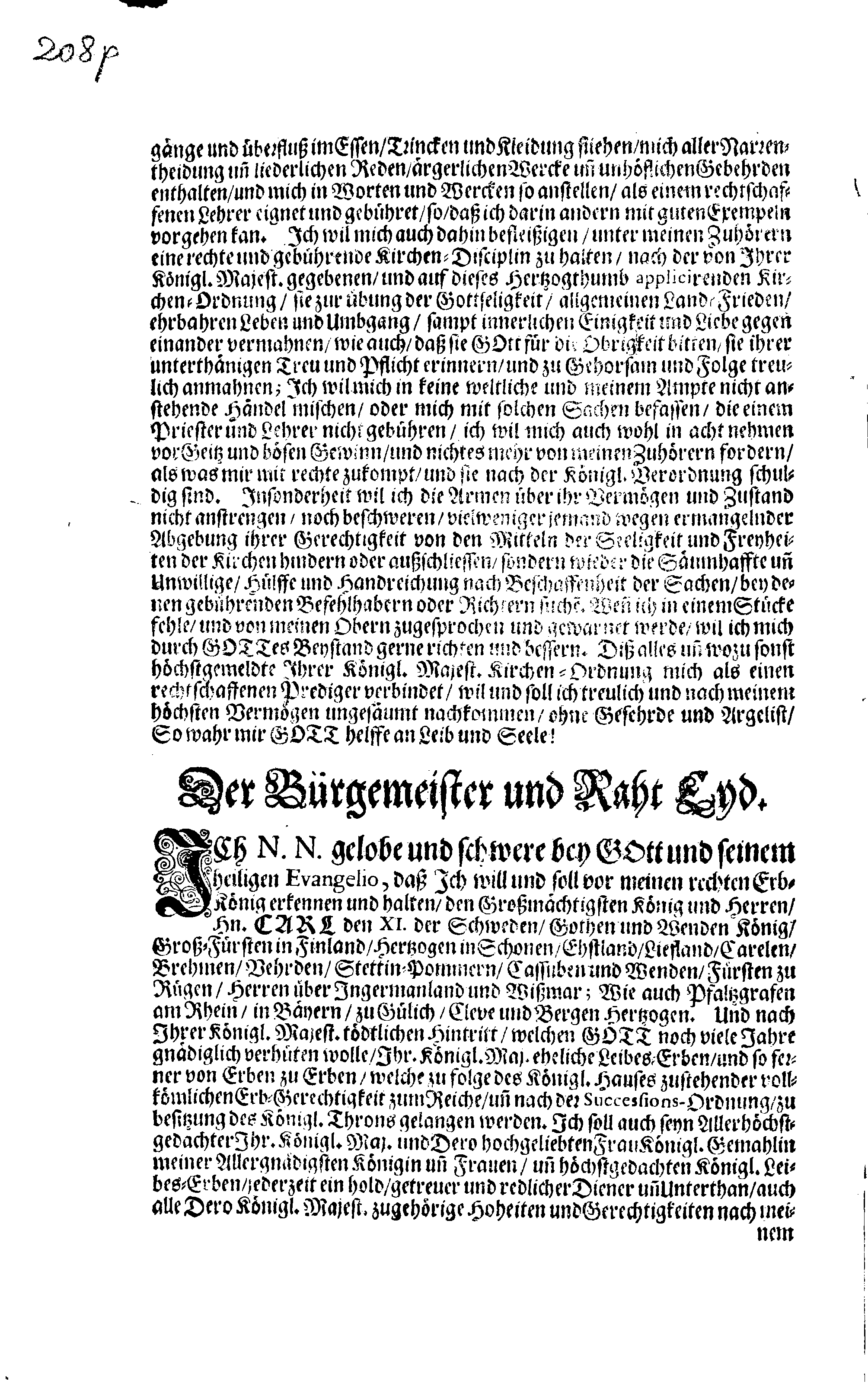 Kurtzer Bericht, Wo und welcher Gestalt Dem Großmächtigsten Könige und Herren, Herrn CARL den XI. Der Schweden, Gothen und Wenden Erb-Könige, Groß-Fürsten in Finland, … Der schuldige Homagial-Eyd Von der Ritter- und Land- wie auch Pristerschafft im Herzogthume Ehstland, Ingleichen Bürgermeister und Raht, sampt der Priester- und Bürgerschafft in der Stadt Reval, den 9. Septembris Anno 1690. abgestattet worden