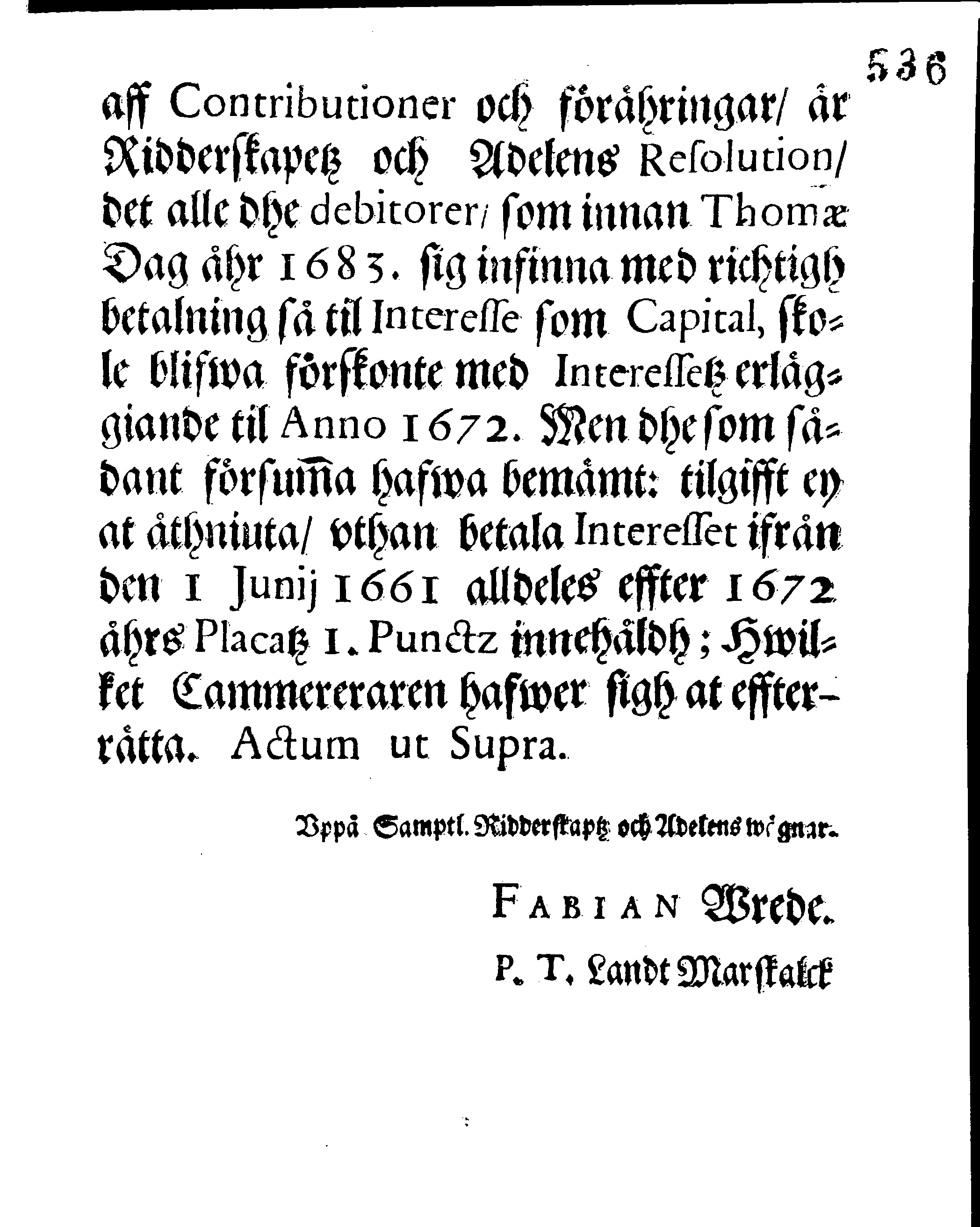 Dhet Högloflige Ridderskapetz och Adelens RESOLUTION Och Förklaringh, Angående Ridderhuusetz uthstående Fordringar