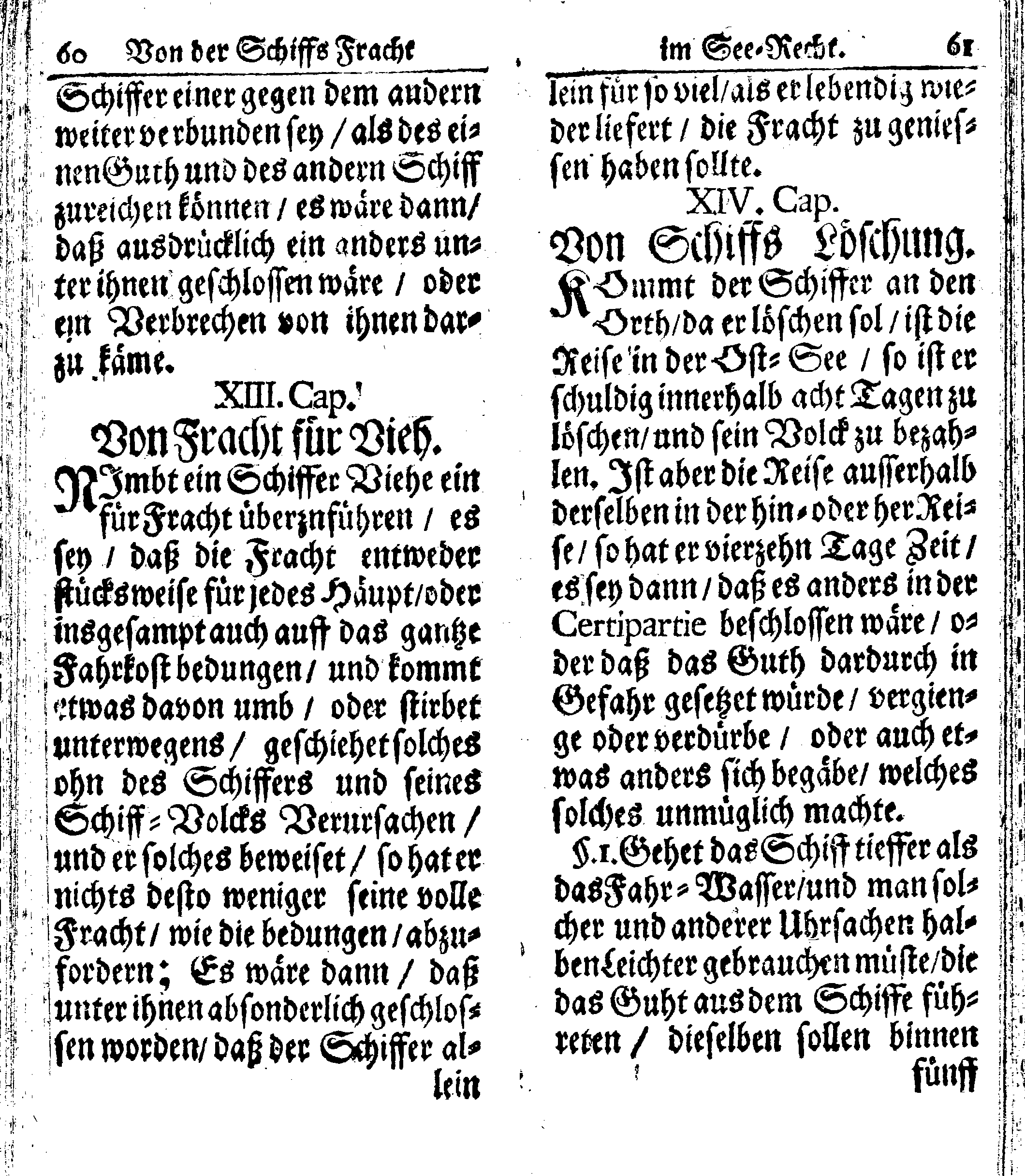 Der reiche Schweden See-Recht Welches von dem Großmächtigsten Könige und Herrn, Hn. CARL dem Eilfften, Der Schwedn, Gothen und Wenden Könige, [etc.] [etc.] [etc.] Im Jahr nach Christi Gebuhrt, 1667. ist verordnet worden. In Teutscher Sprache Ao.1670. in Wißmar gedruckt. Nunmehro aber auffs neue mit Fleiß übersehen, und verbessert, Auch mit vielen nach der Zeit ausgegangenen Königl. Schwedischen Verordnungen, denn Kauff-Leuten, Schiffern, Reedern, bey der See-Fahrt, zur Nachricht, vermehret, Und nach vieler Verlangen in kleinerem Format neu auffgelegt worden