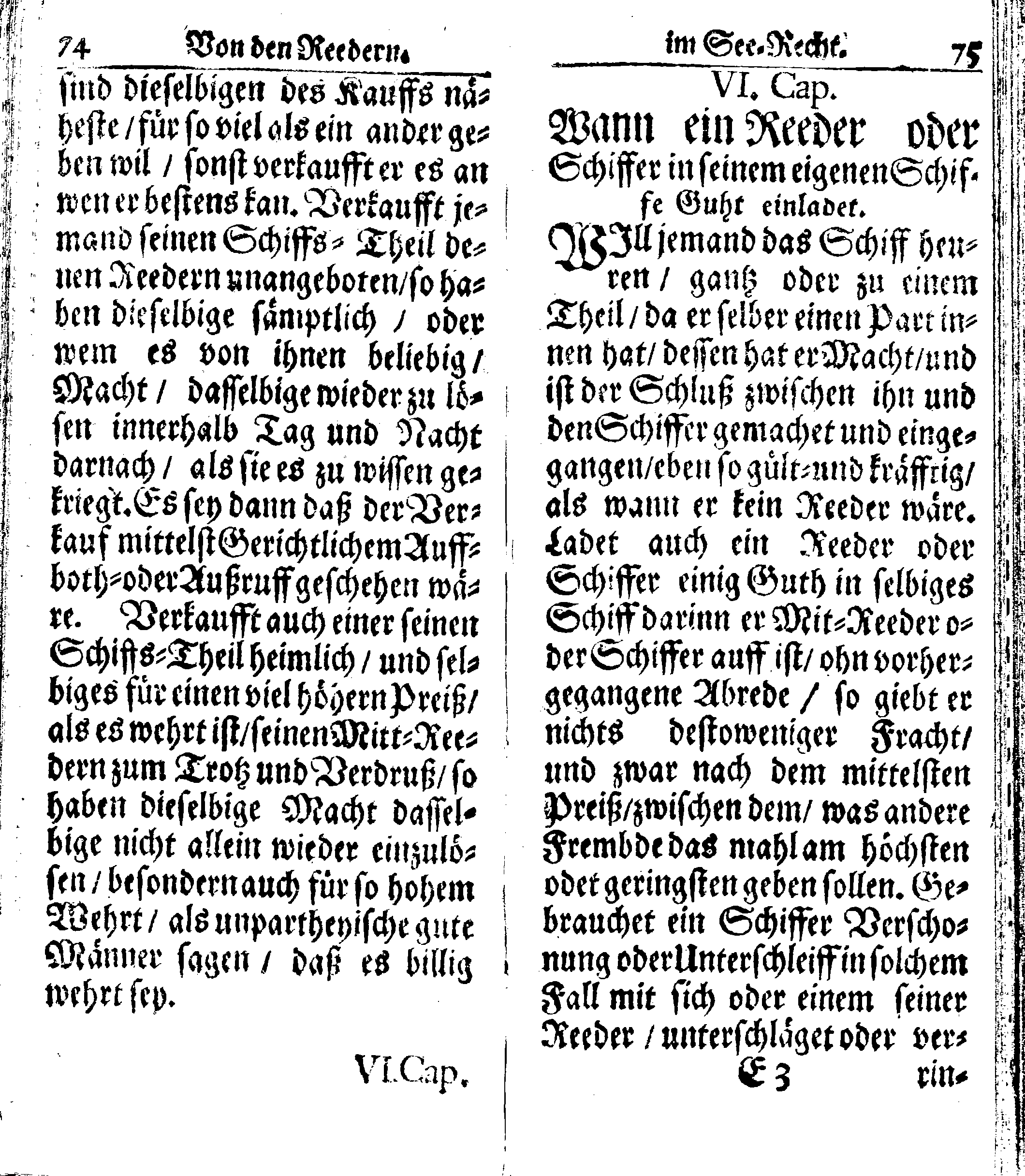 Der reiche Schweden See-Recht Welches von dem Großmächtigsten Könige und Herrn, Hn. CARL dem Eilfften, Der Schwedn, Gothen und Wenden Könige, [etc.] [etc.] [etc.] Im Jahr nach Christi Gebuhrt, 1667. ist verordnet worden. In Teutscher Sprache Ao.1670. in Wißmar gedruckt. Nunmehro aber auffs neue mit Fleiß übersehen, und verbessert, Auch mit vielen nach der Zeit ausgegangenen Königl. Schwedischen Verordnungen, denn Kauff-Leuten, Schiffern, Reedern, bey der See-Fahrt, zur Nachricht, vermehret, Und nach vieler Verlangen in kleinerem Format neu auffgelegt worden