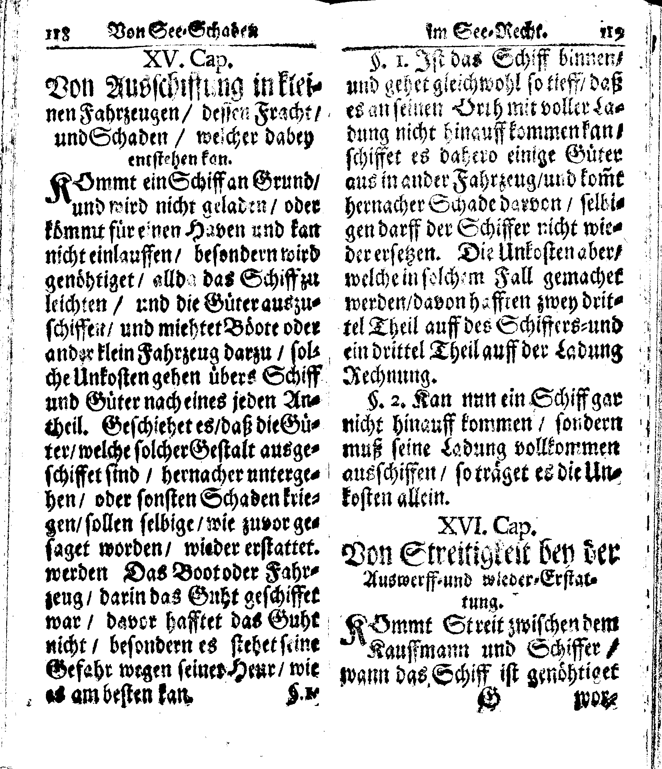 Der reiche Schweden See-Recht Welches von dem Großmächtigsten Könige und Herrn, Hn. CARL dem Eilfften, Der Schwedn, Gothen und Wenden Könige, [etc.] [etc.] [etc.] Im Jahr nach Christi Gebuhrt, 1667. ist verordnet worden. In Teutscher Sprache Ao.1670. in Wißmar gedruckt. Nunmehro aber auffs neue mit Fleiß übersehen, und verbessert, Auch mit vielen nach der Zeit ausgegangenen Königl. Schwedischen Verordnungen, denn Kauff-Leuten, Schiffern, Reedern, bey der See-Fahrt, zur Nachricht, vermehret, Und nach vieler Verlangen in kleinerem Format neu auffgelegt worden