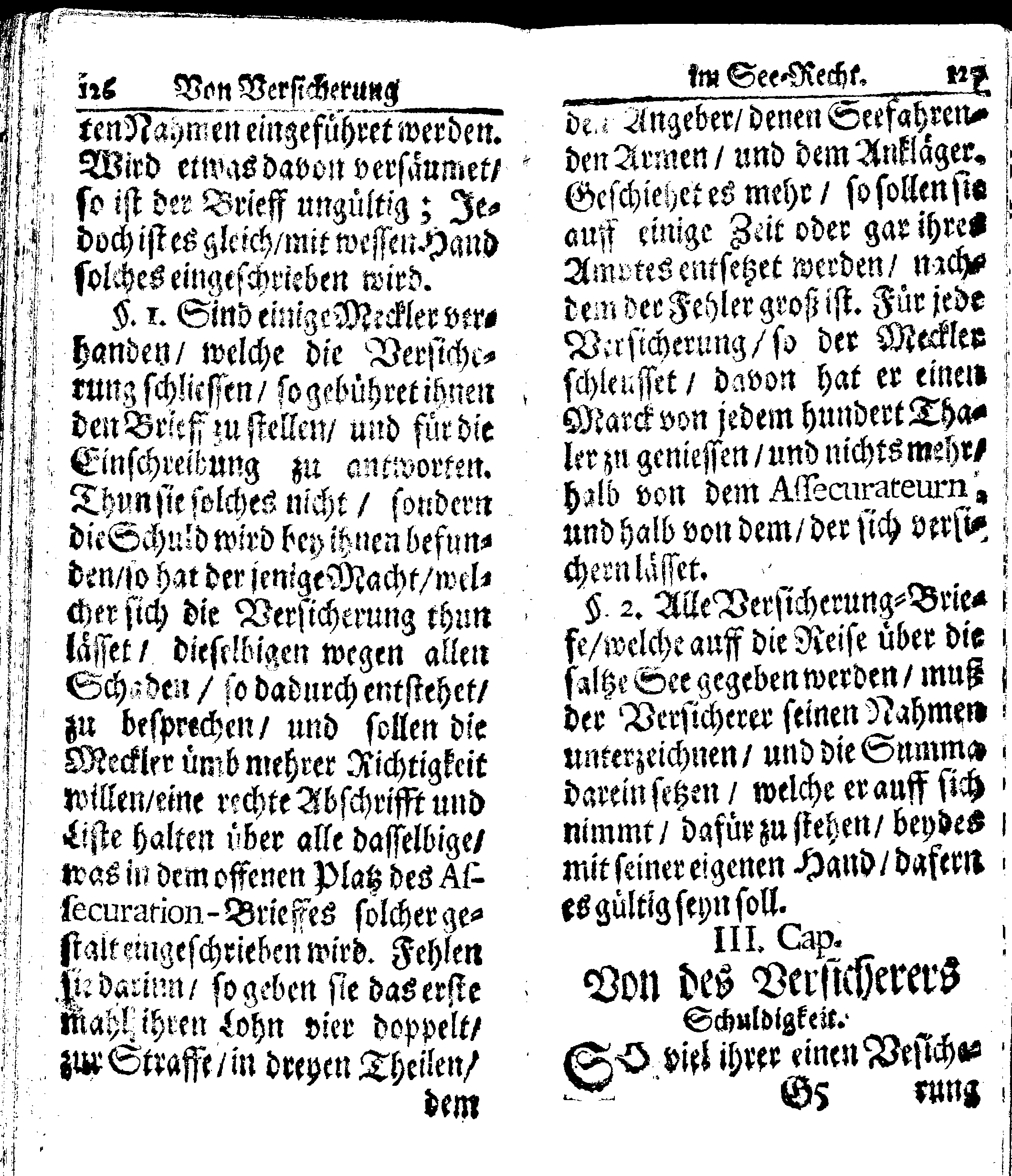 Der reiche Schweden See-Recht Welches von dem Großmächtigsten Könige und Herrn, Hn. CARL dem Eilfften, Der Schwedn, Gothen und Wenden Könige, [etc.] [etc.] [etc.] Im Jahr nach Christi Gebuhrt, 1667. ist verordnet worden. In Teutscher Sprache Ao.1670. in Wißmar gedruckt. Nunmehro aber auffs neue mit Fleiß übersehen, und verbessert, Auch mit vielen nach der Zeit ausgegangenen Königl. Schwedischen Verordnungen, denn Kauff-Leuten, Schiffern, Reedern, bey der See-Fahrt, zur Nachricht, vermehret, Und nach vieler Verlangen in kleinerem Format neu auffgelegt worden