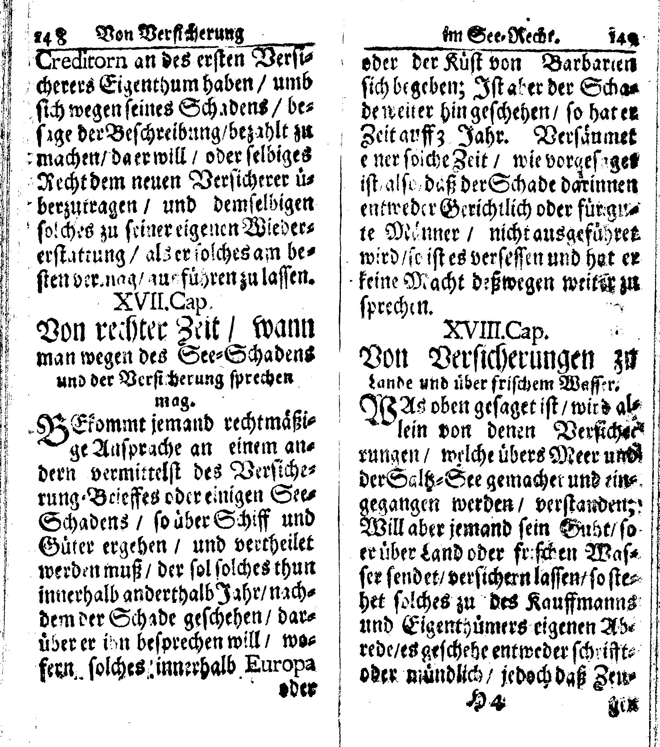 Der reiche Schweden See-Recht Welches von dem Großmächtigsten Könige und Herrn, Hn. CARL dem Eilfften, Der Schwedn, Gothen und Wenden Könige, [etc.] [etc.] [etc.] Im Jahr nach Christi Gebuhrt, 1667. ist verordnet worden. In Teutscher Sprache Ao.1670. in Wißmar gedruckt. Nunmehro aber auffs neue mit Fleiß übersehen, und verbessert, Auch mit vielen nach der Zeit ausgegangenen Königl. Schwedischen Verordnungen, denn Kauff-Leuten, Schiffern, Reedern, bey der See-Fahrt, zur Nachricht, vermehret, Und nach vieler Verlangen in kleinerem Format neu auffgelegt worden