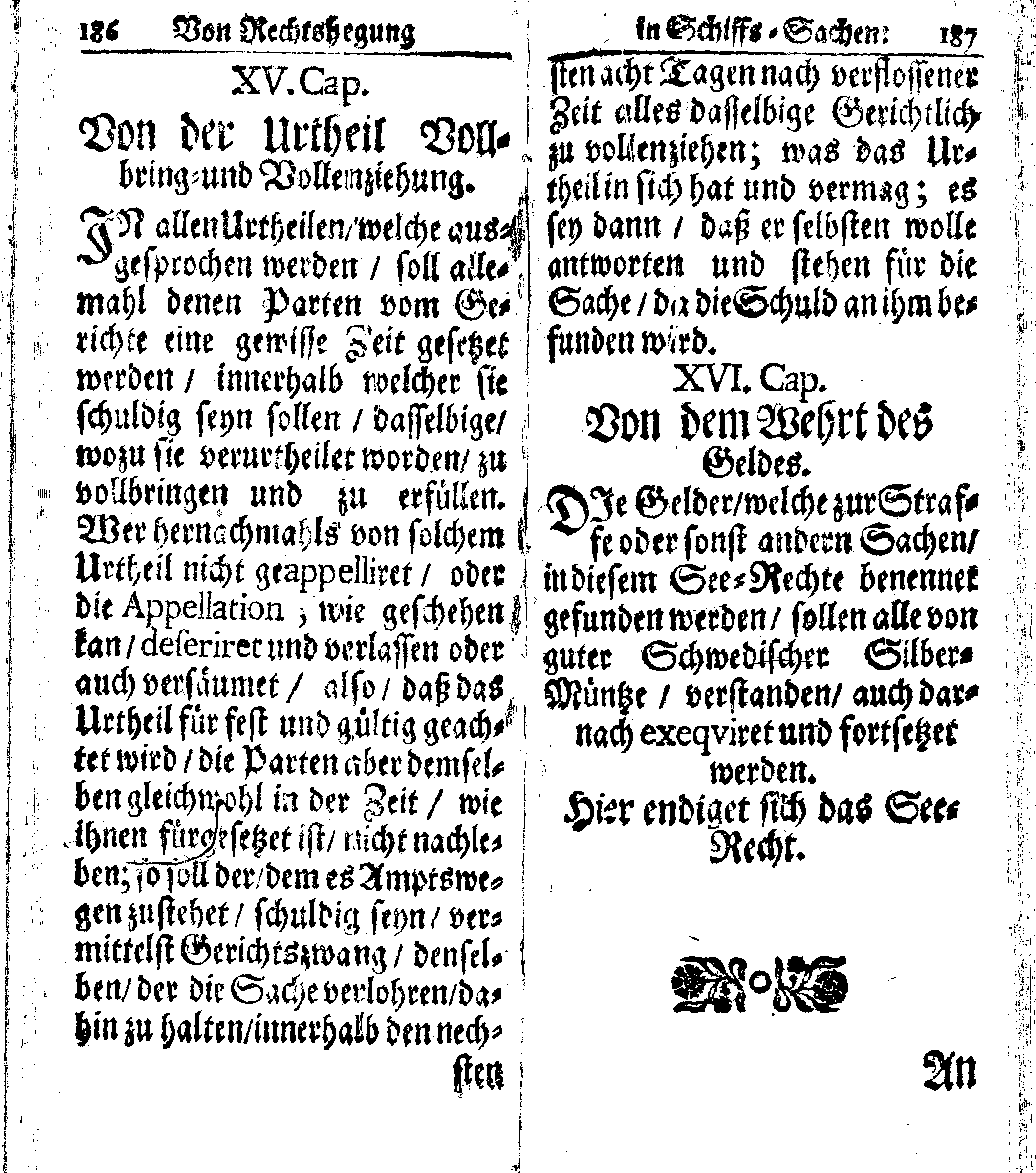 Der reiche Schweden See-Recht Welches von dem Großmächtigsten Könige und Herrn, Hn. CARL dem Eilfften, Der Schwedn, Gothen und Wenden Könige, [etc.] [etc.] [etc.] Im Jahr nach Christi Gebuhrt, 1667. ist verordnet worden. In Teutscher Sprache Ao.1670. in Wißmar gedruckt. Nunmehro aber auffs neue mit Fleiß übersehen, und verbessert, Auch mit vielen nach der Zeit ausgegangenen Königl. Schwedischen Verordnungen, denn Kauff-Leuten, Schiffern, Reedern, bey der See-Fahrt, zur Nachricht, vermehret, Und nach vieler Verlangen in kleinerem Format neu auffgelegt worden