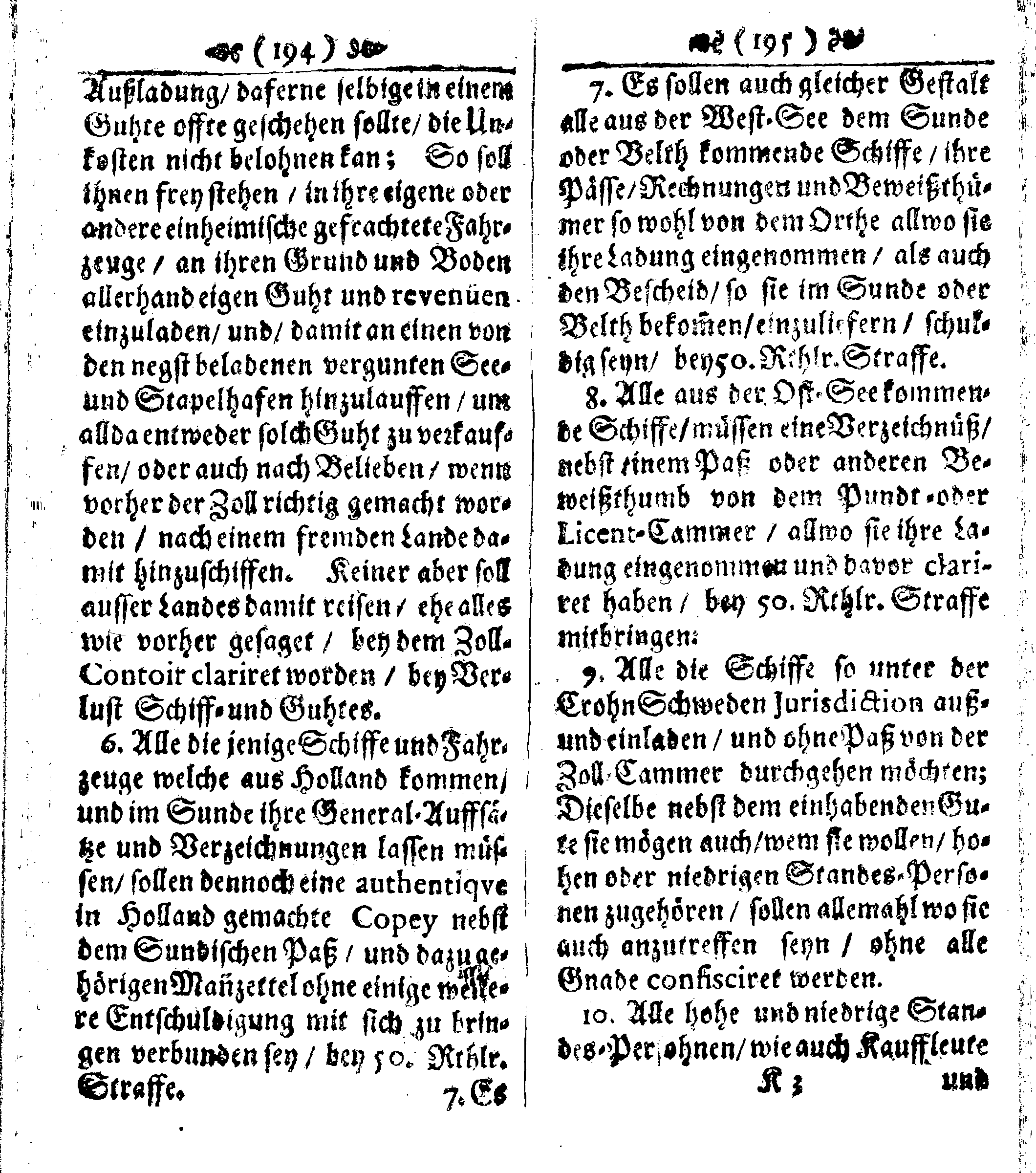 Der reiche Schweden See-Recht Welches von dem Großmächtigsten Könige und Herrn, Hn. CARL dem Eilfften, Der Schwedn, Gothen und Wenden Könige, [etc.] [etc.] [etc.] Im Jahr nach Christi Gebuhrt, 1667. ist verordnet worden. In Teutscher Sprache Ao.1670. in Wißmar gedruckt. Nunmehro aber auffs neue mit Fleiß übersehen, und verbessert, Auch mit vielen nach der Zeit ausgegangenen Königl. Schwedischen Verordnungen, denn Kauff-Leuten, Schiffern, Reedern, bey der See-Fahrt, zur Nachricht, vermehret, Und nach vieler Verlangen in kleinerem Format neu auffgelegt worden