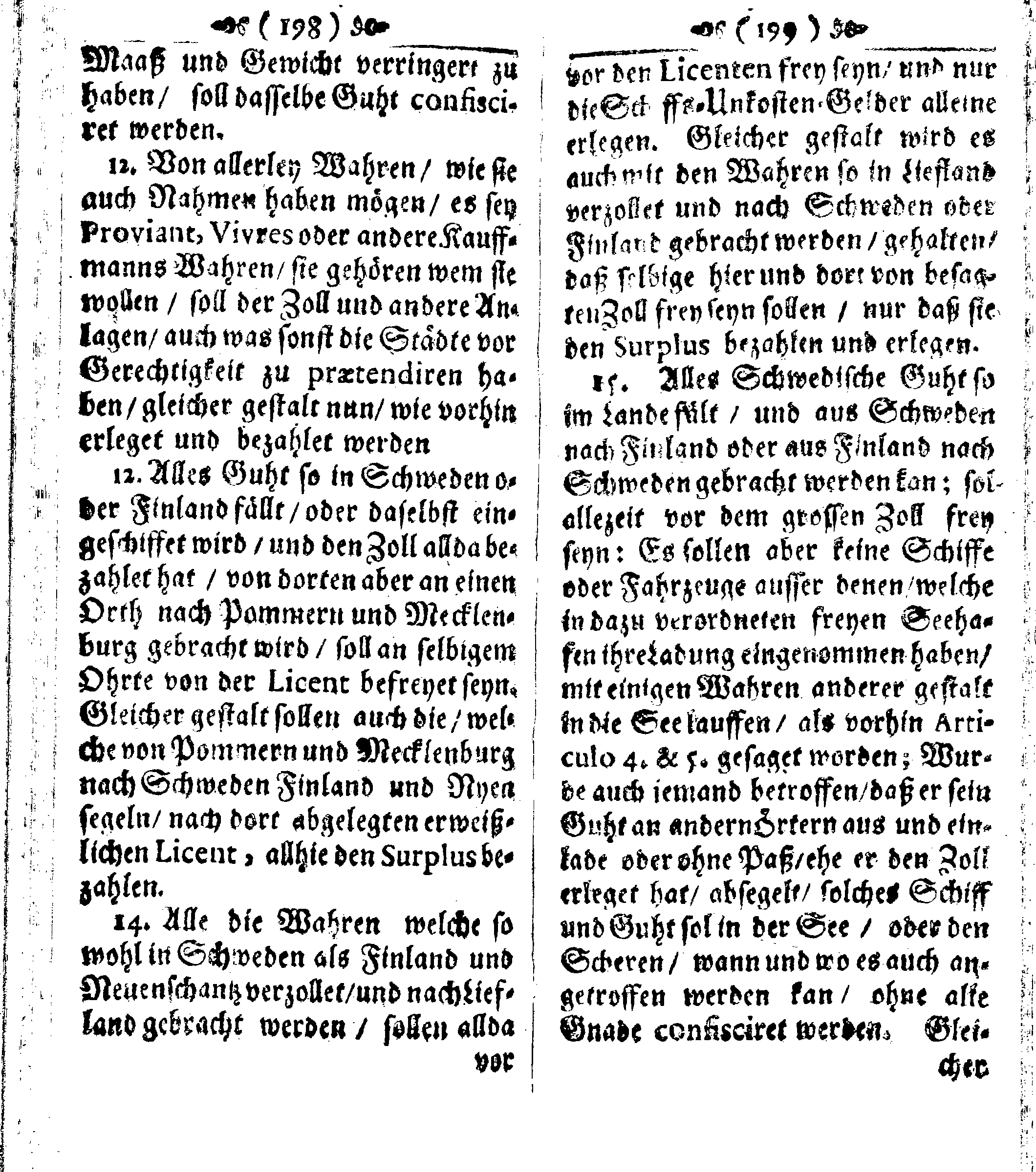 Der reiche Schweden See-Recht Welches von dem Großmächtigsten Könige und Herrn, Hn. CARL dem Eilfften, Der Schwedn, Gothen und Wenden Könige, [etc.] [etc.] [etc.] Im Jahr nach Christi Gebuhrt, 1667. ist verordnet worden. In Teutscher Sprache Ao.1670. in Wißmar gedruckt. Nunmehro aber auffs neue mit Fleiß übersehen, und verbessert, Auch mit vielen nach der Zeit ausgegangenen Königl. Schwedischen Verordnungen, denn Kauff-Leuten, Schiffern, Reedern, bey der See-Fahrt, zur Nachricht, vermehret, Und nach vieler Verlangen in kleinerem Format neu auffgelegt worden