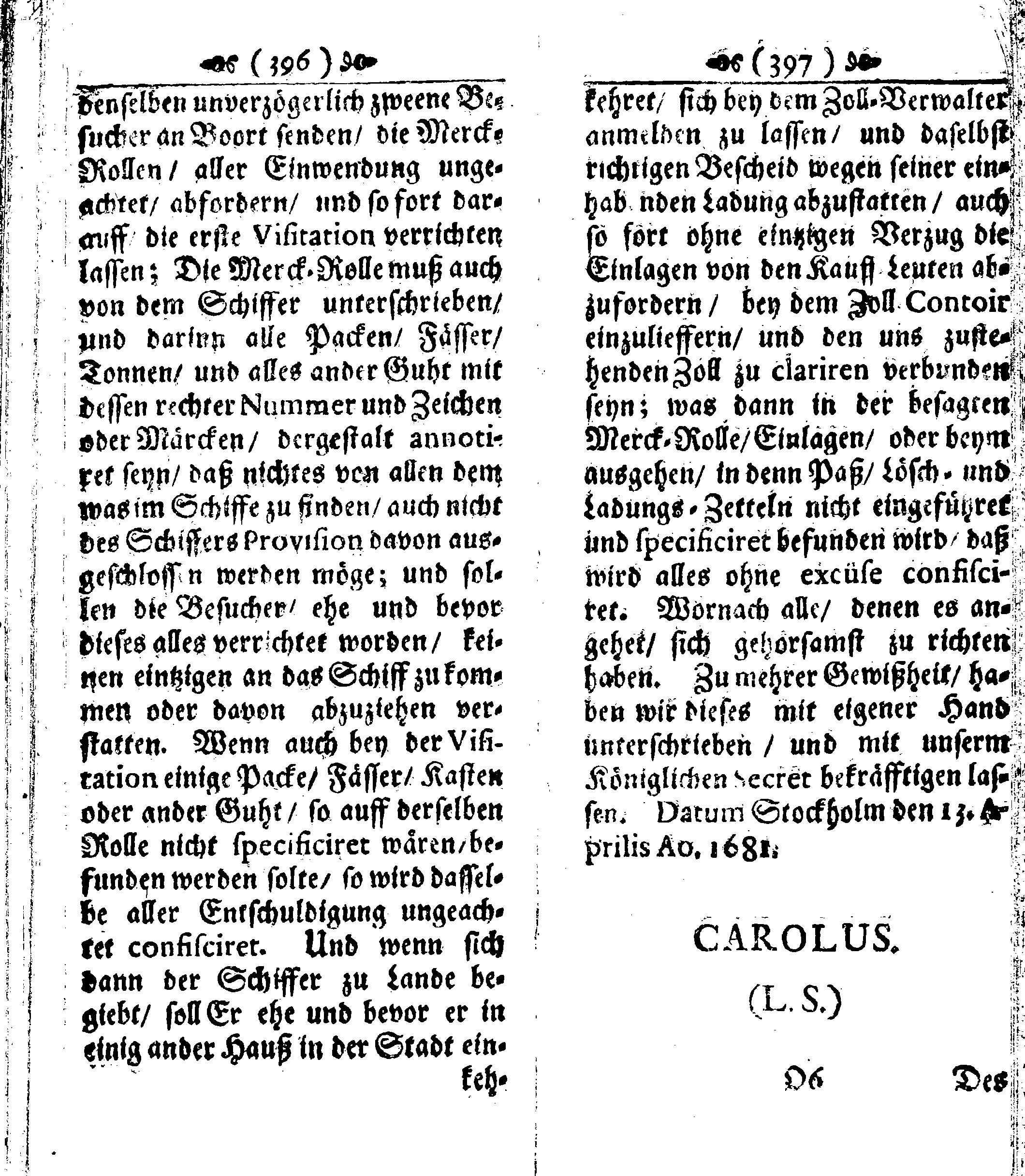 Der reiche Schweden See-Recht Welches von dem Großmächtigsten Könige und Herrn, Hn. CARL dem Eilfften, Der Schwedn, Gothen und Wenden Könige, [etc.] [etc.] [etc.] Im Jahr nach Christi Gebuhrt, 1667. ist verordnet worden. In Teutscher Sprache Ao.1670. in Wißmar gedruckt. Nunmehro aber auffs neue mit Fleiß übersehen, und verbessert, Auch mit vielen nach der Zeit ausgegangenen Königl. Schwedischen Verordnungen, denn Kauff-Leuten, Schiffern, Reedern, bey der See-Fahrt, zur Nachricht, vermehret, Und nach vieler Verlangen in kleinerem Format neu auffgelegt worden