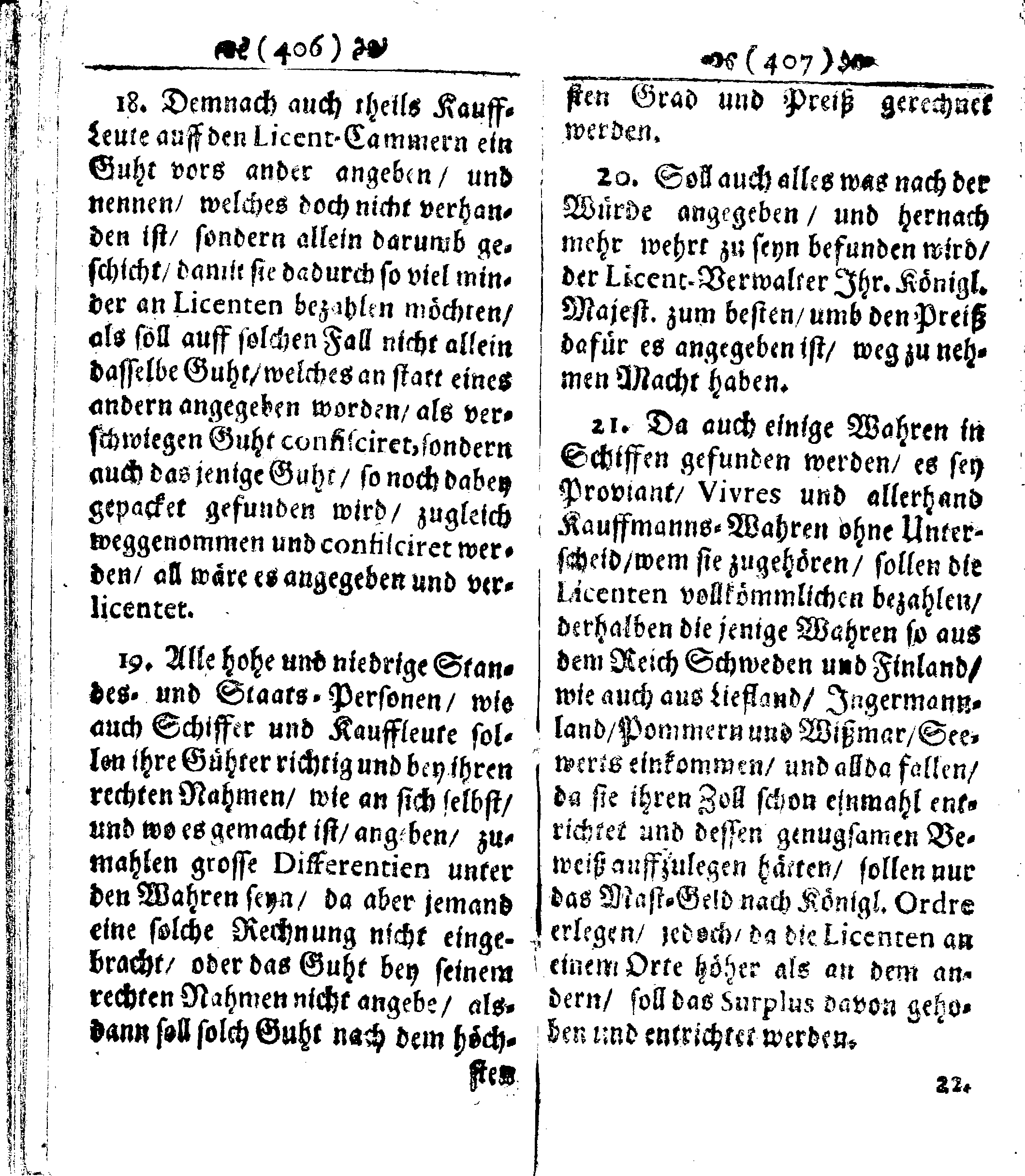 Der reiche Schweden See-Recht Welches von dem Großmächtigsten Könige und Herrn, Hn. CARL dem Eilfften, Der Schwedn, Gothen und Wenden Könige, [etc.] [etc.] [etc.] Im Jahr nach Christi Gebuhrt, 1667. ist verordnet worden. In Teutscher Sprache Ao.1670. in Wißmar gedruckt. Nunmehro aber auffs neue mit Fleiß übersehen, und verbessert, Auch mit vielen nach der Zeit ausgegangenen Königl. Schwedischen Verordnungen, denn Kauff-Leuten, Schiffern, Reedern, bey der See-Fahrt, zur Nachricht, vermehret, Und nach vieler Verlangen in kleinerem Format neu auffgelegt worden