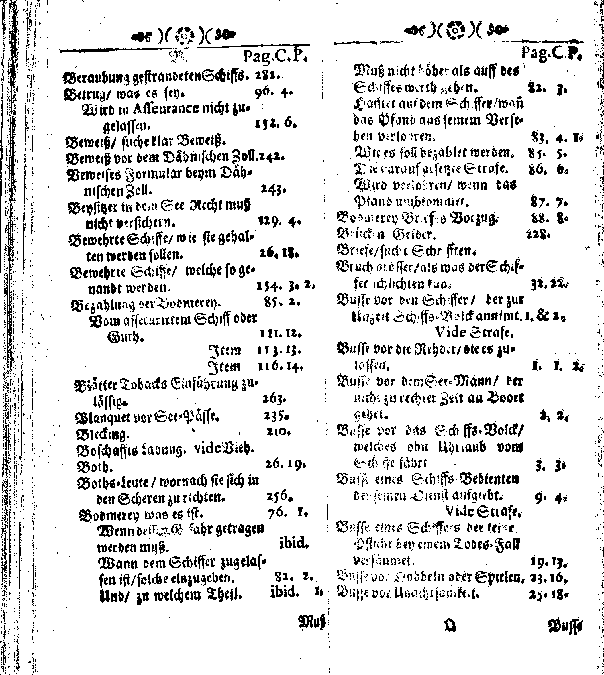 Der reiche Schweden See-Recht Welches von dem Großmächtigsten Könige und Herrn, Hn. CARL dem Eilfften, Der Schwedn, Gothen und Wenden Könige, [etc.] [etc.] [etc.] Im Jahr nach Christi Gebuhrt, 1667. ist verordnet worden. In Teutscher Sprache Ao.1670. in Wißmar gedruckt. Nunmehro aber auffs neue mit Fleiß übersehen, und verbessert, Auch mit vielen nach der Zeit ausgegangenen Königl. Schwedischen Verordnungen, denn Kauff-Leuten, Schiffern, Reedern, bey der See-Fahrt, zur Nachricht, vermehret, Und nach vieler Verlangen in kleinerem Format neu auffgelegt worden