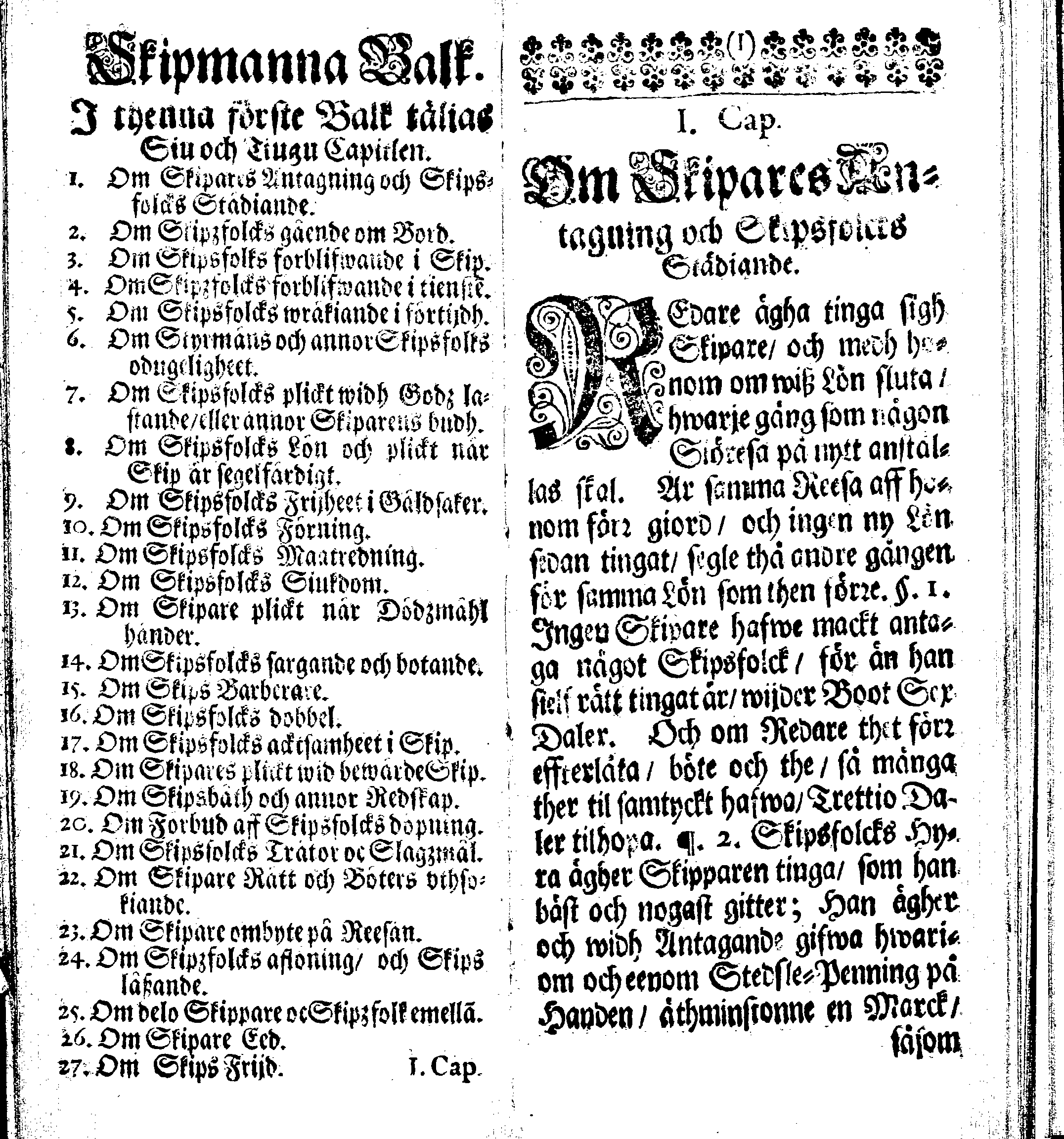 Siö-Lagh: Som Then Stoormächtigste Konung och Herre Her CARL then Elffte, Sweriges, Göthes och Wändes Konung, [etc.] Åhr 1667 hafwer låtit författa, Af Trycket utgå och Publicera. Nu effter mångens Begäran i mindre Format, af nyo omtryckt, Med Förökning af åtskillige Kongl. May:tz Stadgar och Förordningar. Angående Alt hwad Kiöpman, Redare, Skippare och Lodzmän, wid Skip-Farten; for In- och Utgående, böra i Acht taga