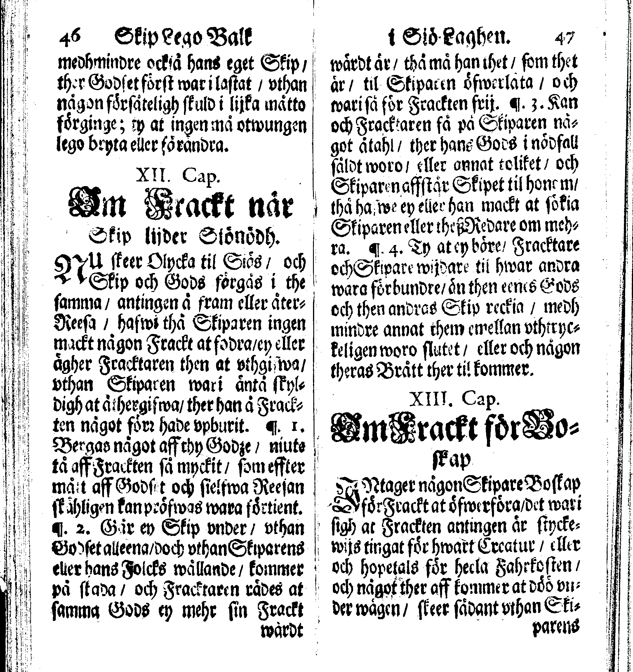 Siö-Lagh: Som Then Stoormächtigste Konung och Herre Her CARL then Elffte, Sweriges, Göthes och Wändes Konung, [etc.] Åhr 1667 hafwer låtit författa, Af Trycket utgå och Publicera. Nu effter mångens Begäran i mindre Format, af nyo omtryckt, Med Förökning af åtskillige Kongl. May:tz Stadgar och Förordningar. Angående Alt hwad Kiöpman, Redare, Skippare och Lodzmän, wid Skip-Farten; for In- och Utgående, böra i Acht taga