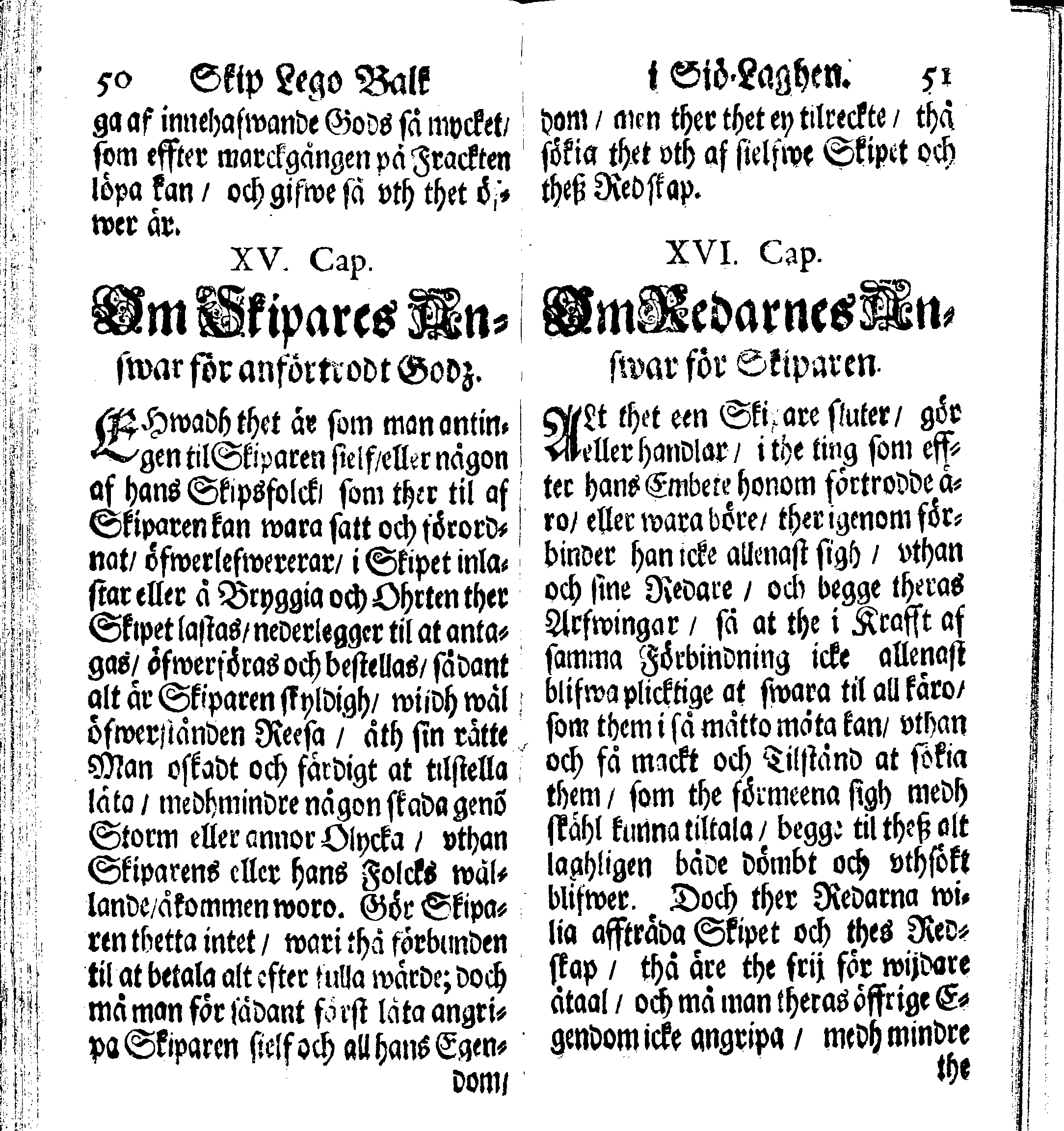 Siö-Lagh: Som Then Stoormächtigste Konung och Herre Her CARL then Elffte, Sweriges, Göthes och Wändes Konung, [etc.] Åhr 1667 hafwer låtit författa, Af Trycket utgå och Publicera. Nu effter mångens Begäran i mindre Format, af nyo omtryckt, Med Förökning af åtskillige Kongl. May:tz Stadgar och Förordningar. Angående Alt hwad Kiöpman, Redare, Skippare och Lodzmän, wid Skip-Farten; for In- och Utgående, böra i Acht taga