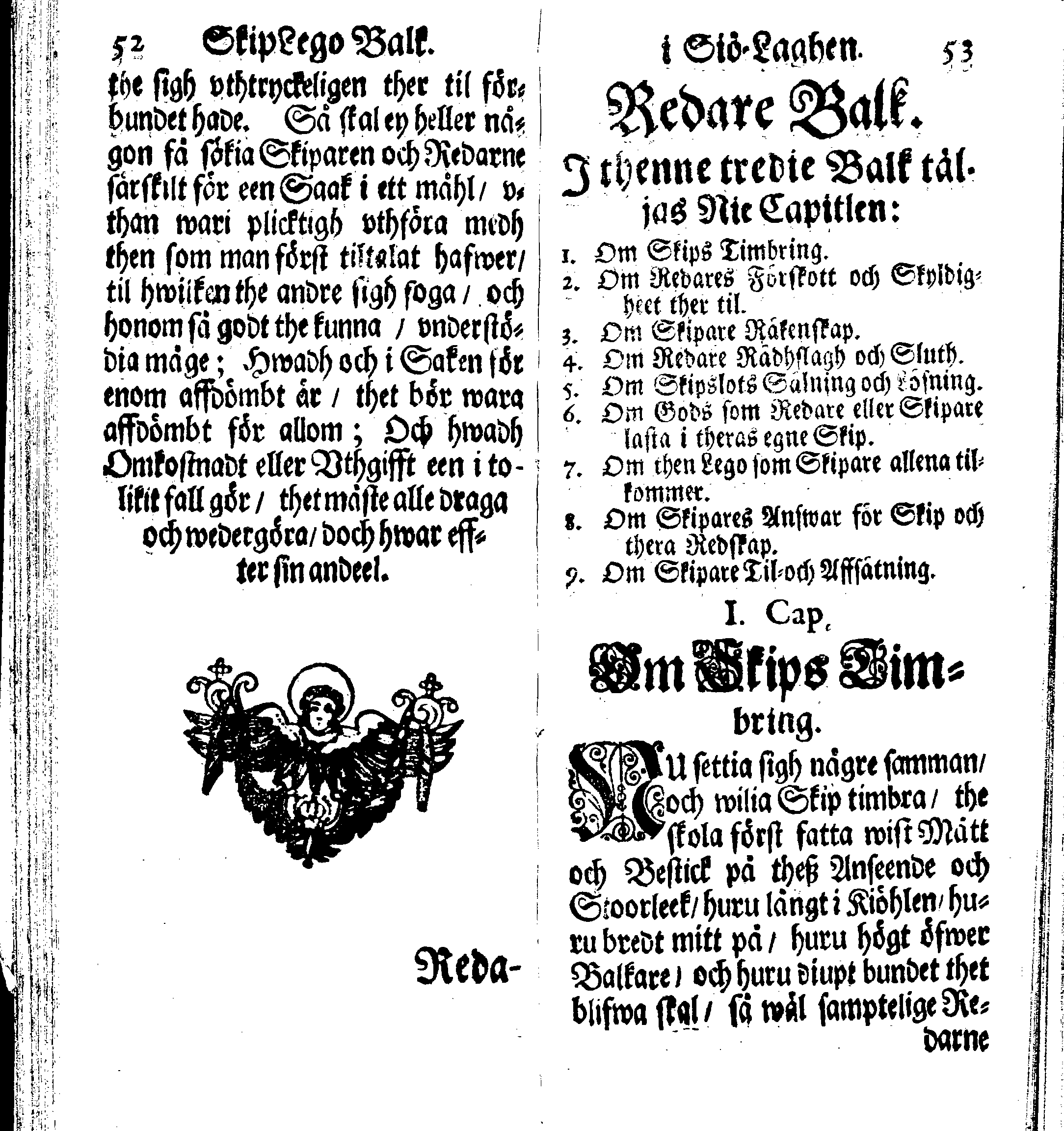 Siö-Lagh: Som Then Stoormächtigste Konung och Herre Her CARL then Elffte, Sweriges, Göthes och Wändes Konung, [etc.] Åhr 1667 hafwer låtit författa, Af Trycket utgå och Publicera. Nu effter mångens Begäran i mindre Format, af nyo omtryckt, Med Förökning af åtskillige Kongl. May:tz Stadgar och Förordningar. Angående Alt hwad Kiöpman, Redare, Skippare och Lodzmän, wid Skip-Farten; for In- och Utgående, böra i Acht taga