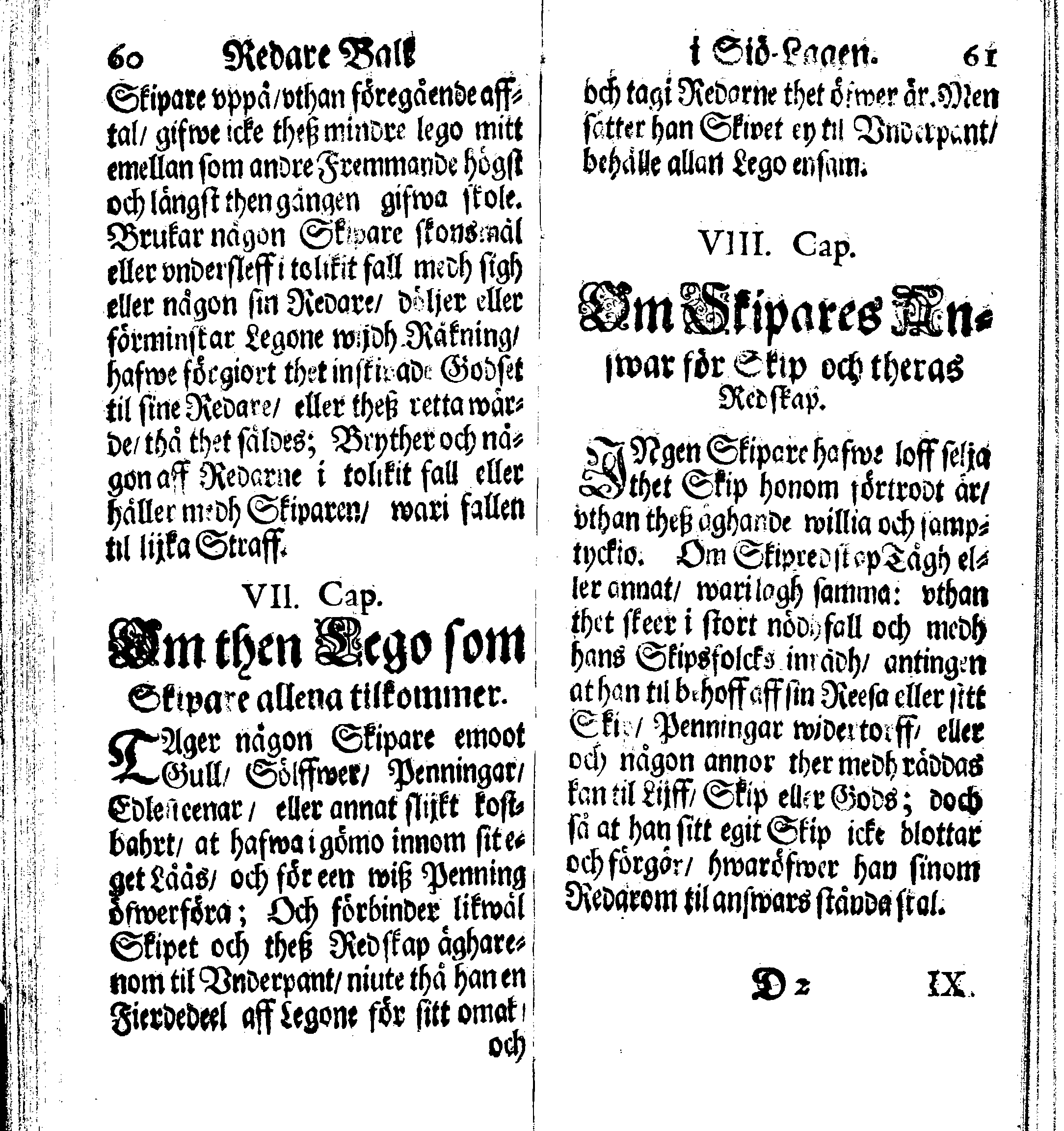 Siö-Lagh: Som Then Stoormächtigste Konung och Herre Her CARL then Elffte, Sweriges, Göthes och Wändes Konung, [etc.] Åhr 1667 hafwer låtit författa, Af Trycket utgå och Publicera. Nu effter mångens Begäran i mindre Format, af nyo omtryckt, Med Förökning af åtskillige Kongl. May:tz Stadgar och Förordningar. Angående Alt hwad Kiöpman, Redare, Skippare och Lodzmän, wid Skip-Farten; for In- och Utgående, böra i Acht taga