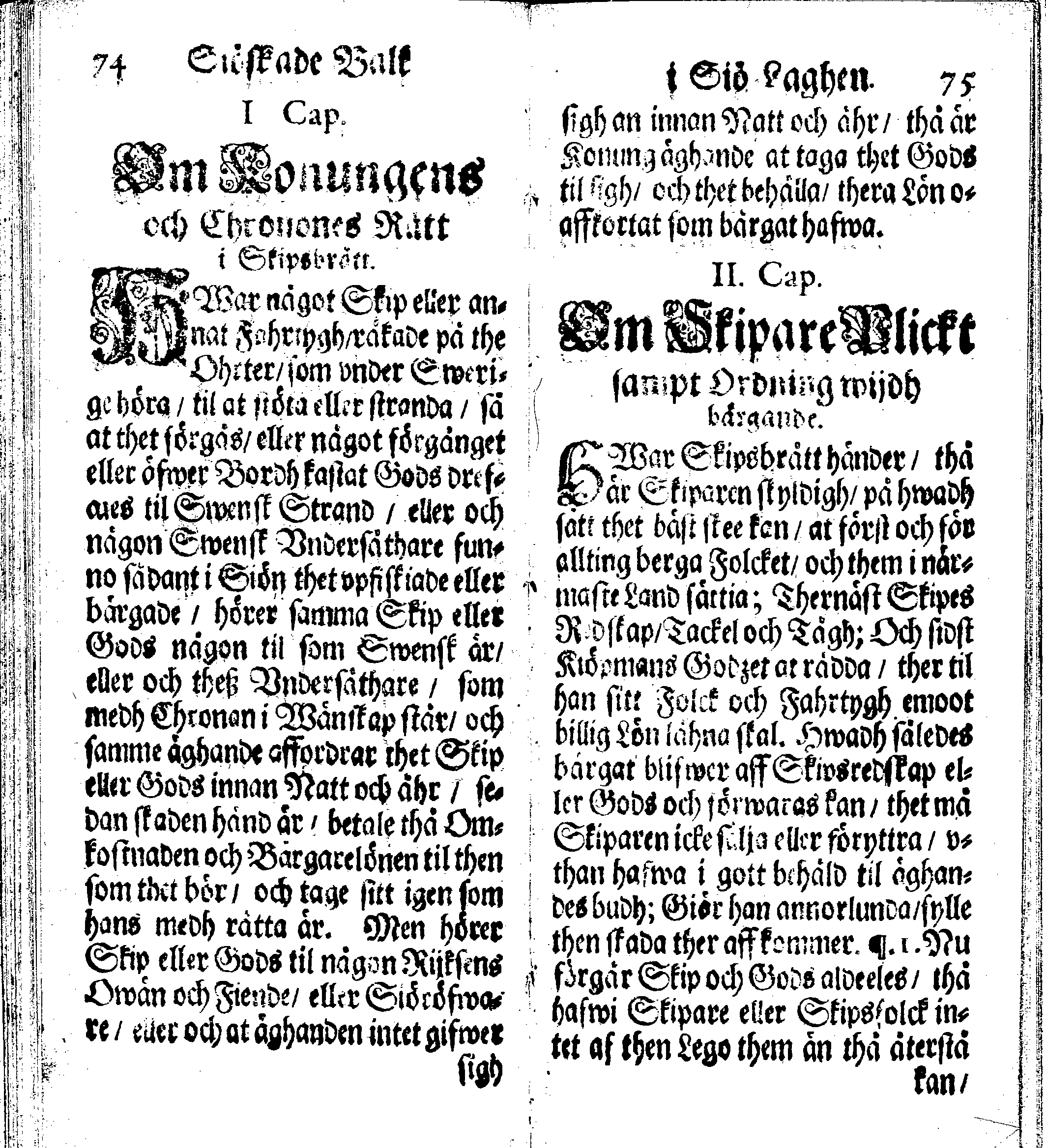 Siö-Lagh: Som Then Stoormächtigste Konung och Herre Her CARL then Elffte, Sweriges, Göthes och Wändes Konung, [etc.] Åhr 1667 hafwer låtit författa, Af Trycket utgå och Publicera. Nu effter mångens Begäran i mindre Format, af nyo omtryckt, Med Förökning af åtskillige Kongl. May:tz Stadgar och Förordningar. Angående Alt hwad Kiöpman, Redare, Skippare och Lodzmän, wid Skip-Farten; for In- och Utgående, böra i Acht taga