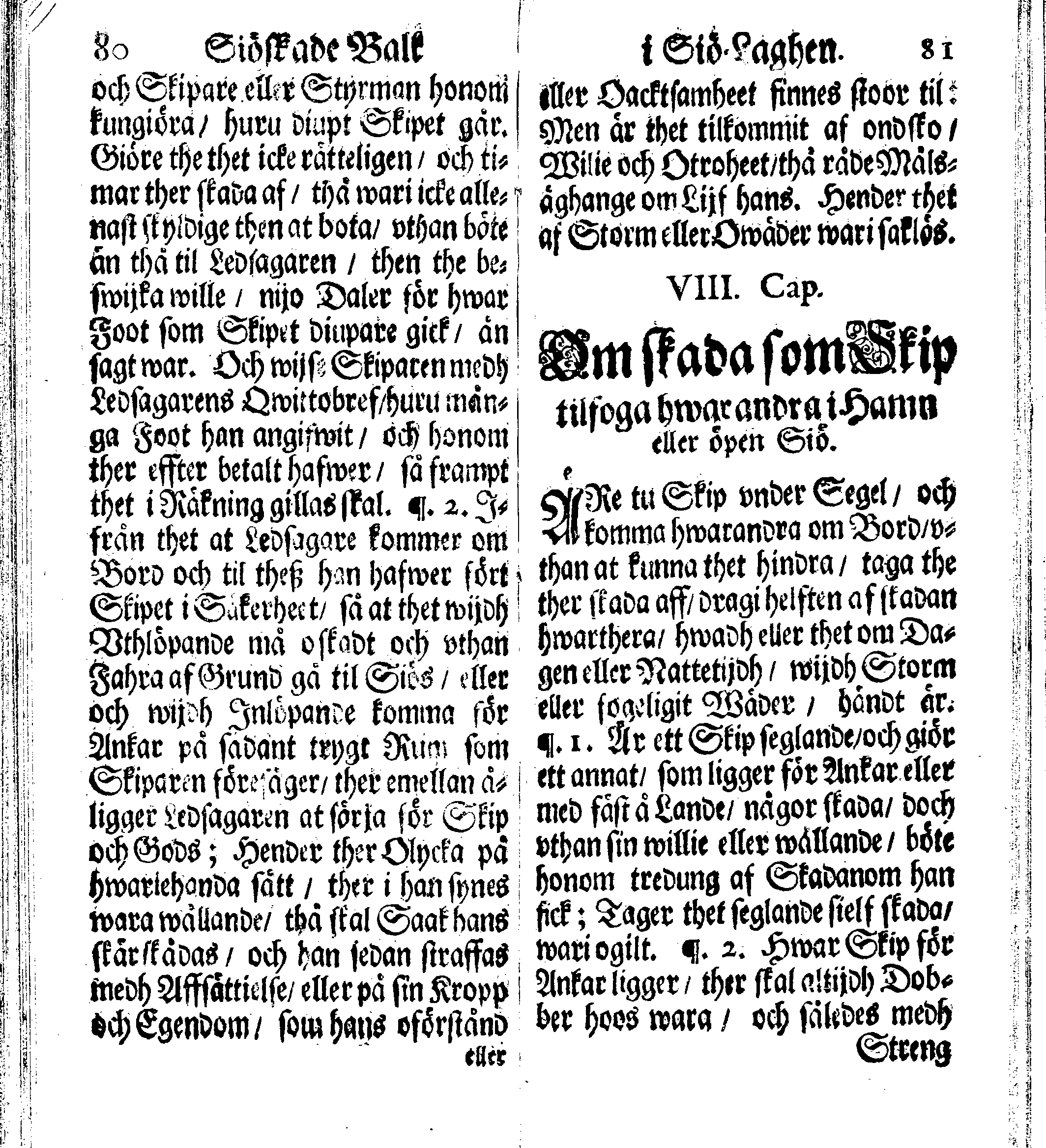 Siö-Lagh: Som Then Stoormächtigste Konung och Herre Her CARL then Elffte, Sweriges, Göthes och Wändes Konung, [etc.] Åhr 1667 hafwer låtit författa, Af Trycket utgå och Publicera. Nu effter mångens Begäran i mindre Format, af nyo omtryckt, Med Förökning af åtskillige Kongl. May:tz Stadgar och Förordningar. Angående Alt hwad Kiöpman, Redare, Skippare och Lodzmän, wid Skip-Farten; for In- och Utgående, böra i Acht taga