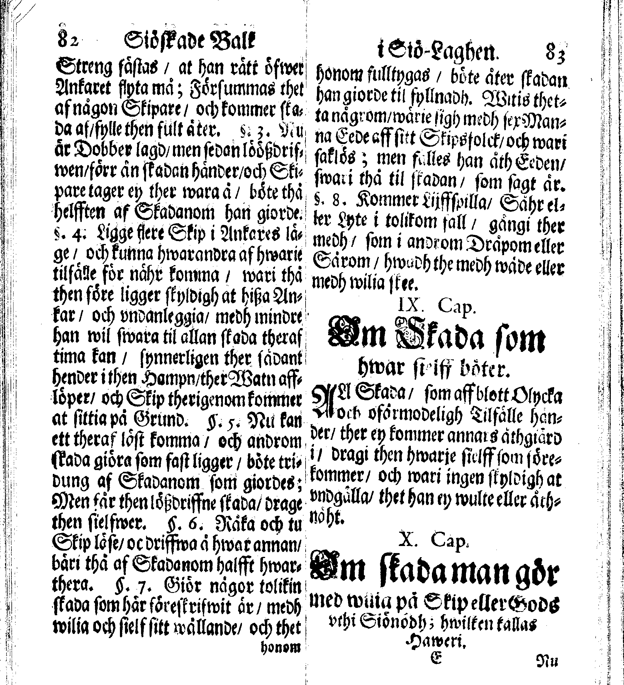 Siö-Lagh: Som Then Stoormächtigste Konung och Herre Her CARL then Elffte, Sweriges, Göthes och Wändes Konung, [etc.] Åhr 1667 hafwer låtit författa, Af Trycket utgå och Publicera. Nu effter mångens Begäran i mindre Format, af nyo omtryckt, Med Förökning af åtskillige Kongl. May:tz Stadgar och Förordningar. Angående Alt hwad Kiöpman, Redare, Skippare och Lodzmän, wid Skip-Farten; for In- och Utgående, böra i Acht taga