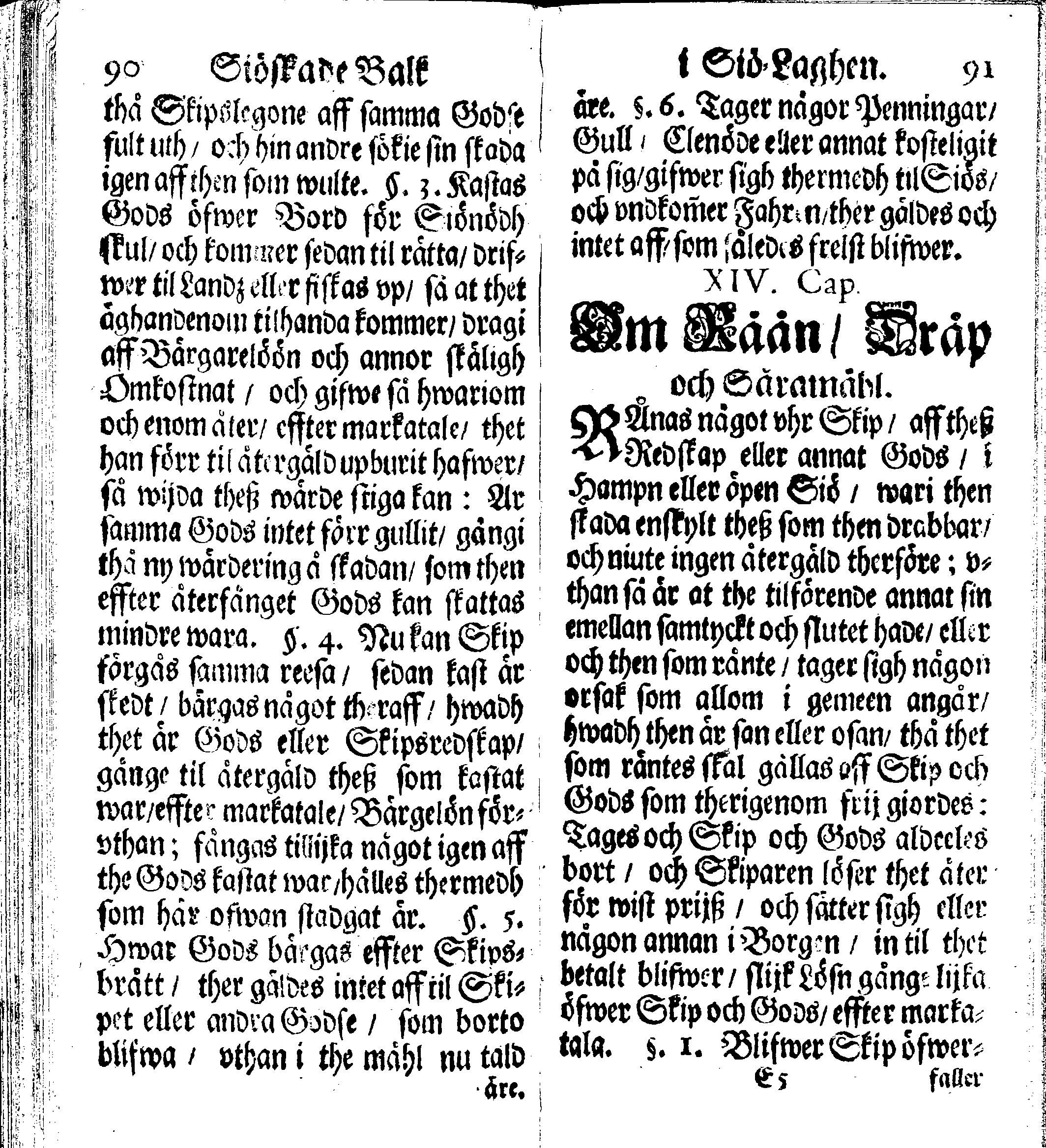 Siö-Lagh: Som Then Stoormächtigste Konung och Herre Her CARL then Elffte, Sweriges, Göthes och Wändes Konung, [etc.] Åhr 1667 hafwer låtit författa, Af Trycket utgå och Publicera. Nu effter mångens Begäran i mindre Format, af nyo omtryckt, Med Förökning af åtskillige Kongl. May:tz Stadgar och Förordningar. Angående Alt hwad Kiöpman, Redare, Skippare och Lodzmän, wid Skip-Farten; for In- och Utgående, böra i Acht taga
