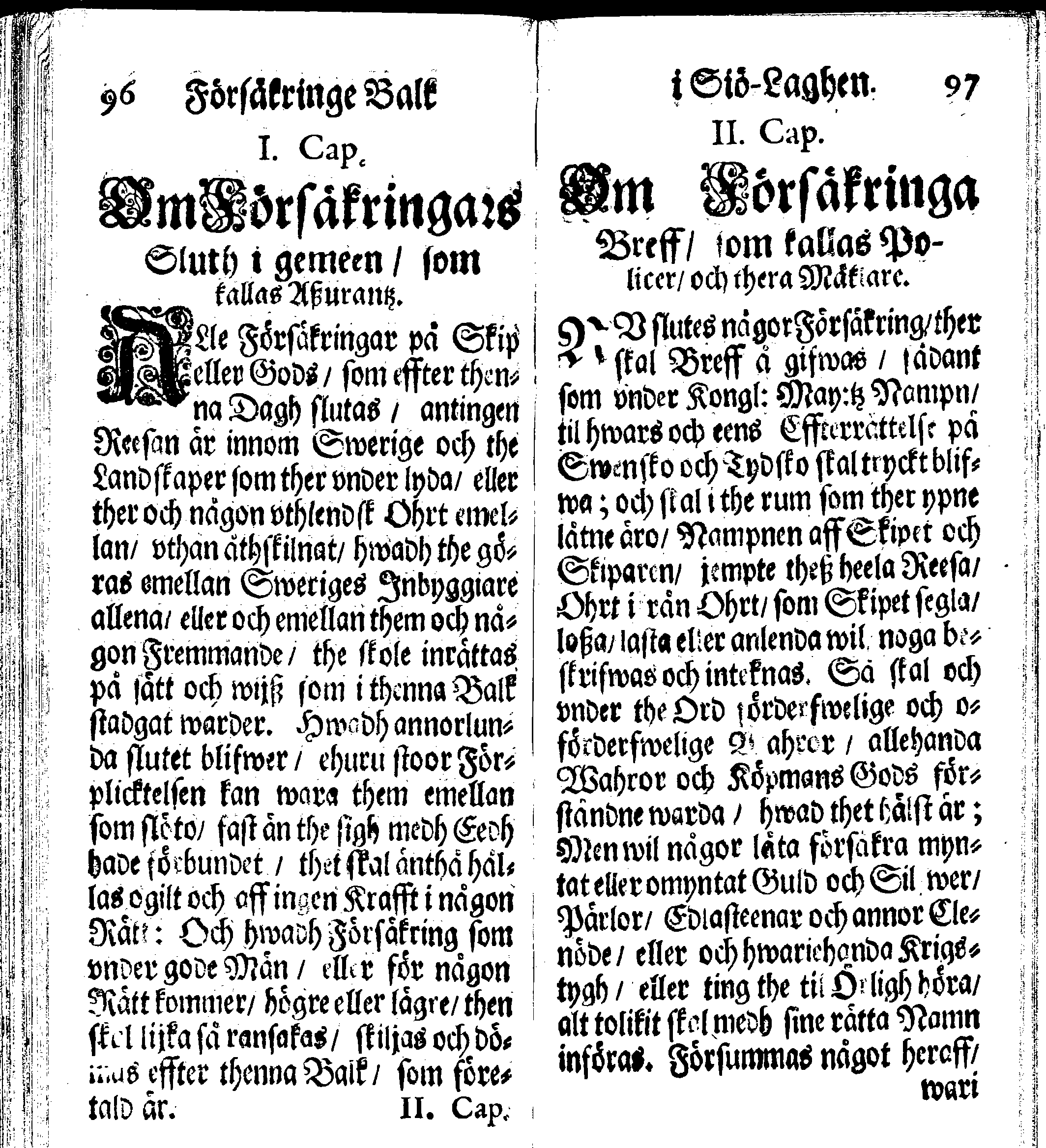 Siö-Lagh: Som Then Stoormächtigste Konung och Herre Her CARL then Elffte, Sweriges, Göthes och Wändes Konung, [etc.] Åhr 1667 hafwer låtit författa, Af Trycket utgå och Publicera. Nu effter mångens Begäran i mindre Format, af nyo omtryckt, Med Förökning af åtskillige Kongl. May:tz Stadgar och Förordningar. Angående Alt hwad Kiöpman, Redare, Skippare och Lodzmän, wid Skip-Farten; for In- och Utgående, böra i Acht taga