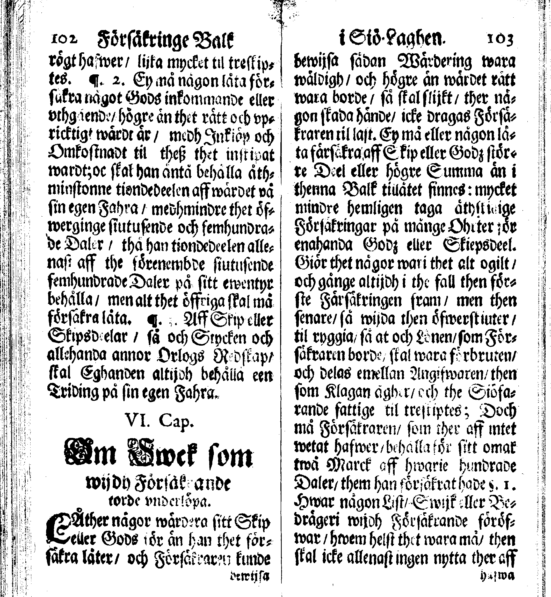 Siö-Lagh: Som Then Stoormächtigste Konung och Herre Her CARL then Elffte, Sweriges, Göthes och Wändes Konung, [etc.] Åhr 1667 hafwer låtit författa, Af Trycket utgå och Publicera. Nu effter mångens Begäran i mindre Format, af nyo omtryckt, Med Förökning af åtskillige Kongl. May:tz Stadgar och Förordningar. Angående Alt hwad Kiöpman, Redare, Skippare och Lodzmän, wid Skip-Farten; for In- och Utgående, böra i Acht taga