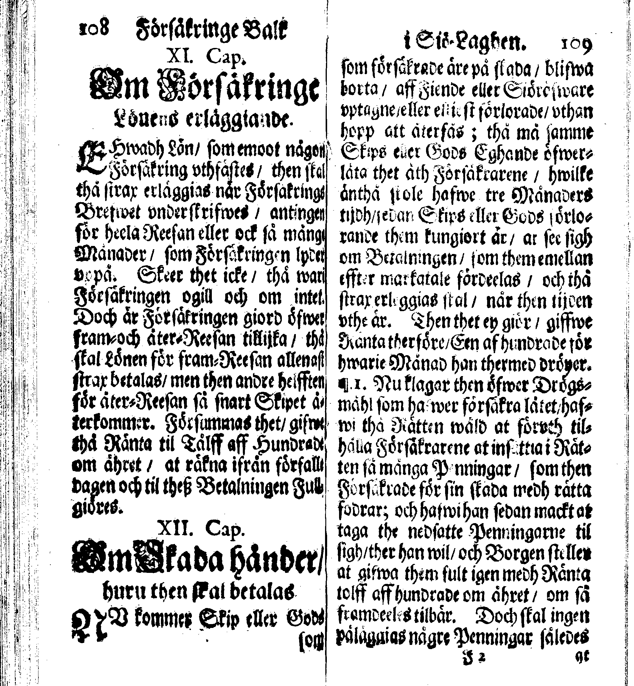 Siö-Lagh: Som Then Stoormächtigste Konung och Herre Her CARL then Elffte, Sweriges, Göthes och Wändes Konung, [etc.] Åhr 1667 hafwer låtit författa, Af Trycket utgå och Publicera. Nu effter mångens Begäran i mindre Format, af nyo omtryckt, Med Förökning af åtskillige Kongl. May:tz Stadgar och Förordningar. Angående Alt hwad Kiöpman, Redare, Skippare och Lodzmän, wid Skip-Farten; for In- och Utgående, böra i Acht taga
