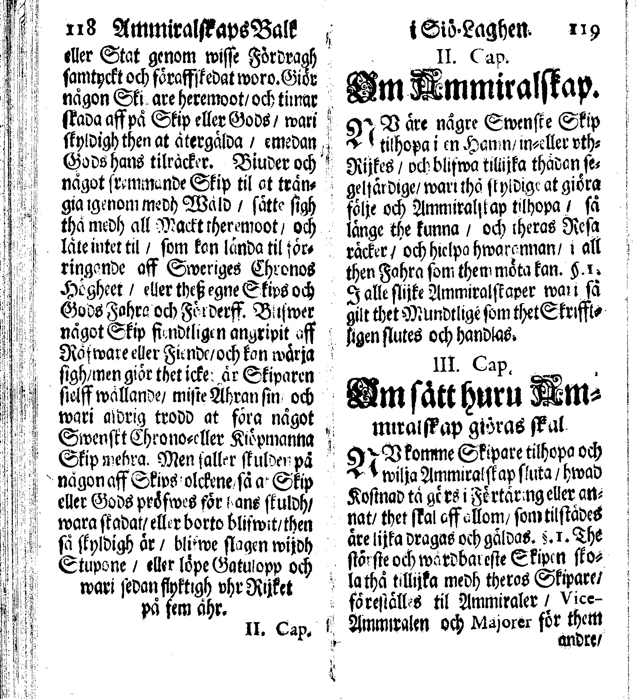 Siö-Lagh: Som Then Stoormächtigste Konung och Herre Her CARL then Elffte, Sweriges, Göthes och Wändes Konung, [etc.] Åhr 1667 hafwer låtit författa, Af Trycket utgå och Publicera. Nu effter mångens Begäran i mindre Format, af nyo omtryckt, Med Förökning af åtskillige Kongl. May:tz Stadgar och Förordningar. Angående Alt hwad Kiöpman, Redare, Skippare och Lodzmän, wid Skip-Farten; for In- och Utgående, böra i Acht taga