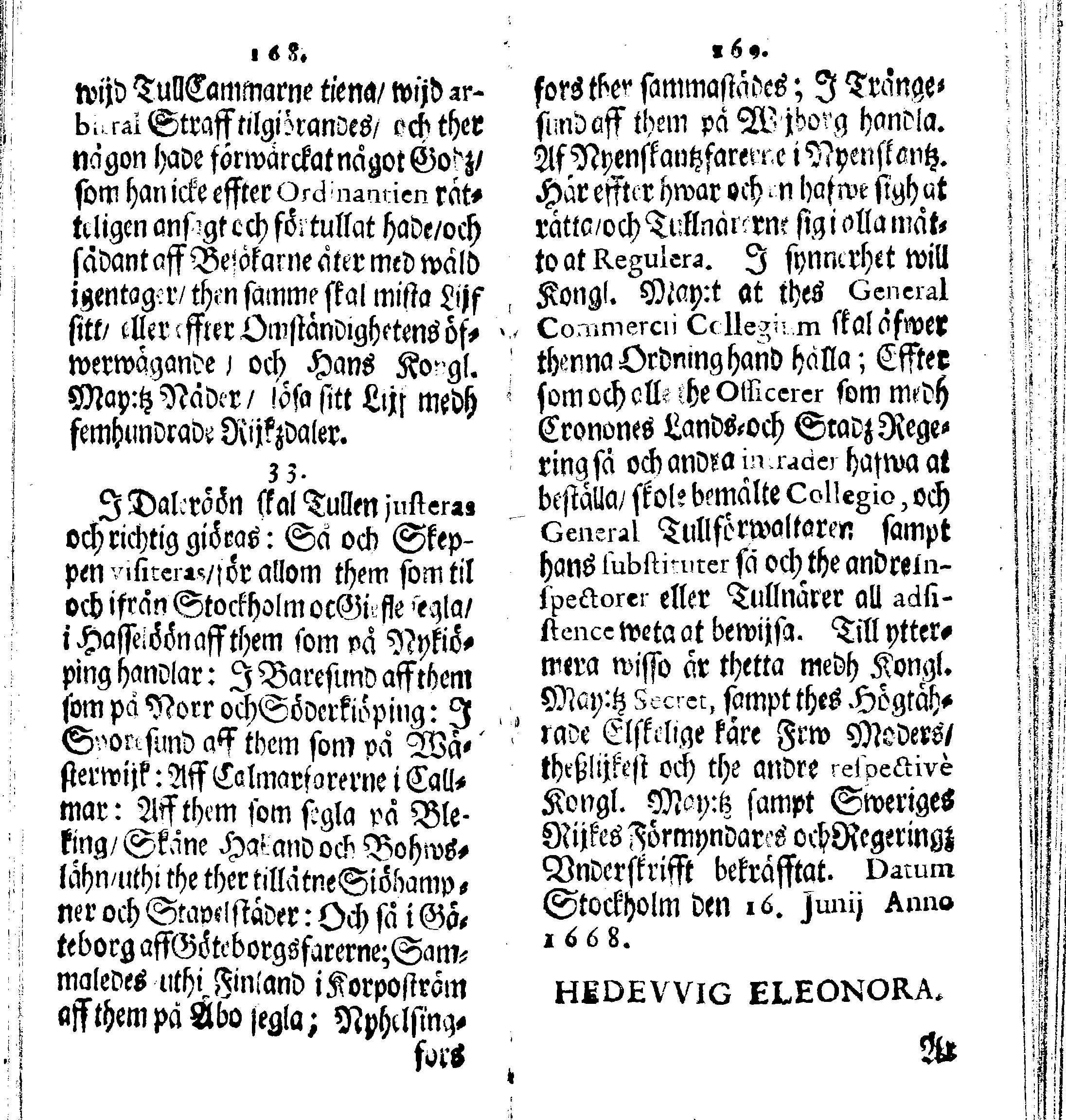 Siö-Lagh: Som Then Stoormächtigste Konung och Herre Her CARL then Elffte, Sweriges, Göthes och Wändes Konung, [etc.] Åhr 1667 hafwer låtit författa, Af Trycket utgå och Publicera. Nu effter mångens Begäran i mindre Format, af nyo omtryckt, Med Förökning af åtskillige Kongl. May:tz Stadgar och Förordningar. Angående Alt hwad Kiöpman, Redare, Skippare och Lodzmän, wid Skip-Farten; for In- och Utgående, böra i Acht taga