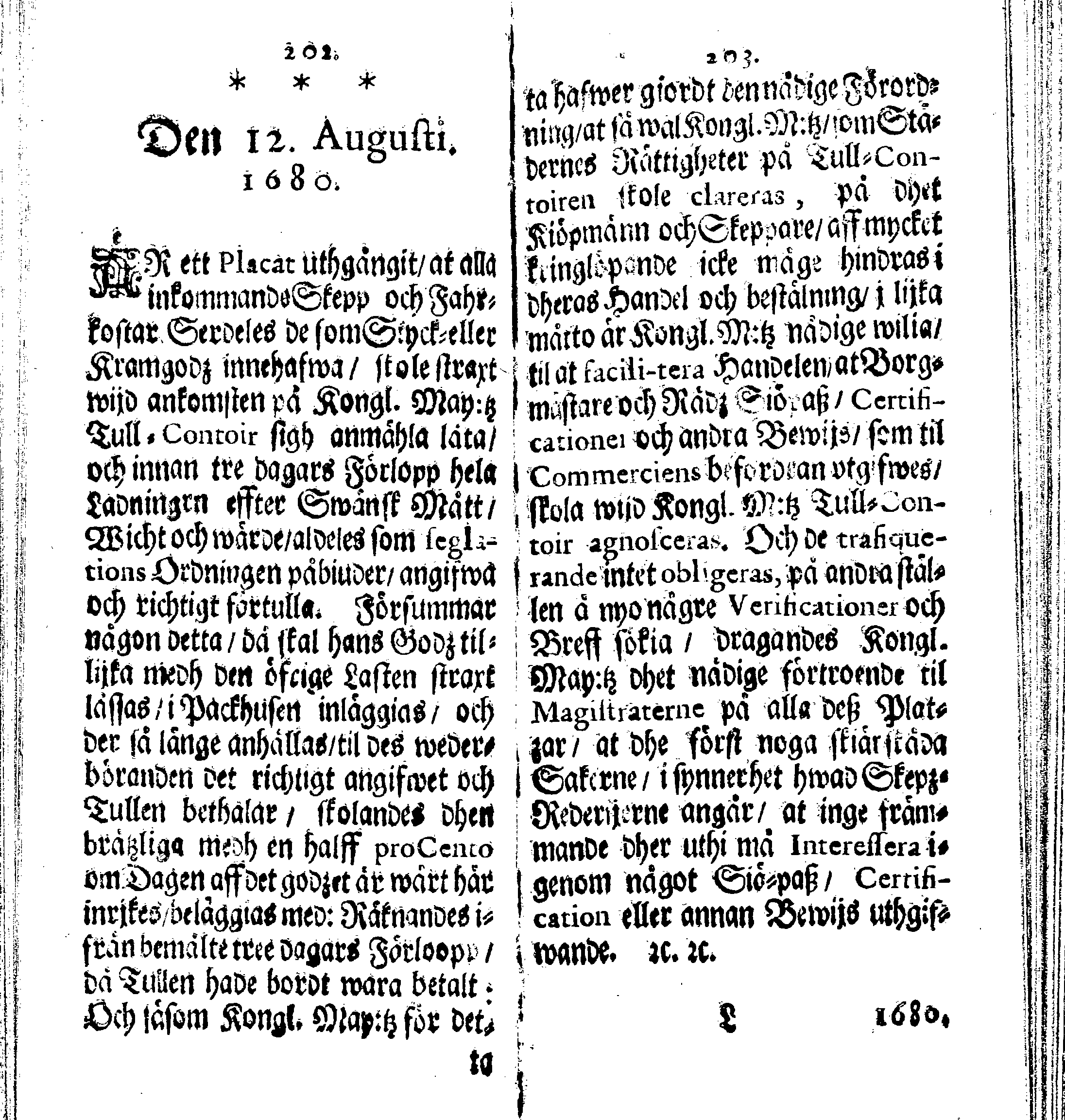Siö-Lagh: Som Then Stoormächtigste Konung och Herre Her CARL then Elffte, Sweriges, Göthes och Wändes Konung, [etc.] Åhr 1667 hafwer låtit författa, Af Trycket utgå och Publicera. Nu effter mångens Begäran i mindre Format, af nyo omtryckt, Med Förökning af åtskillige Kongl. May:tz Stadgar och Förordningar. Angående Alt hwad Kiöpman, Redare, Skippare och Lodzmän, wid Skip-Farten; for In- och Utgående, böra i Acht taga