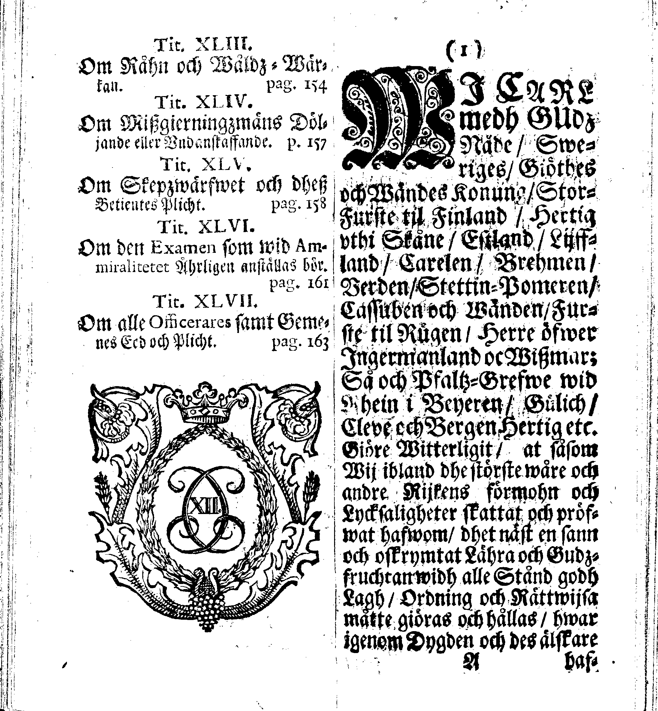 Siö-Lagh: Som Then Stoormächtigste Konung och Herre Her CARL then Elffte, Sweriges, Göthes och Wändes Konung, [etc.] Åhr 1667 hafwer låtit författa, Af Trycket utgå och Publicera. Nu effter mångens Begäran i mindre Format, af nyo omtryckt, Med Förökning af åtskillige Kongl. May:tz Stadgar och Förordningar. Angående Alt hwad Kiöpman, Redare, Skippare och Lodzmän, wid Skip-Farten; for In- och Utgående, böra i Acht taga