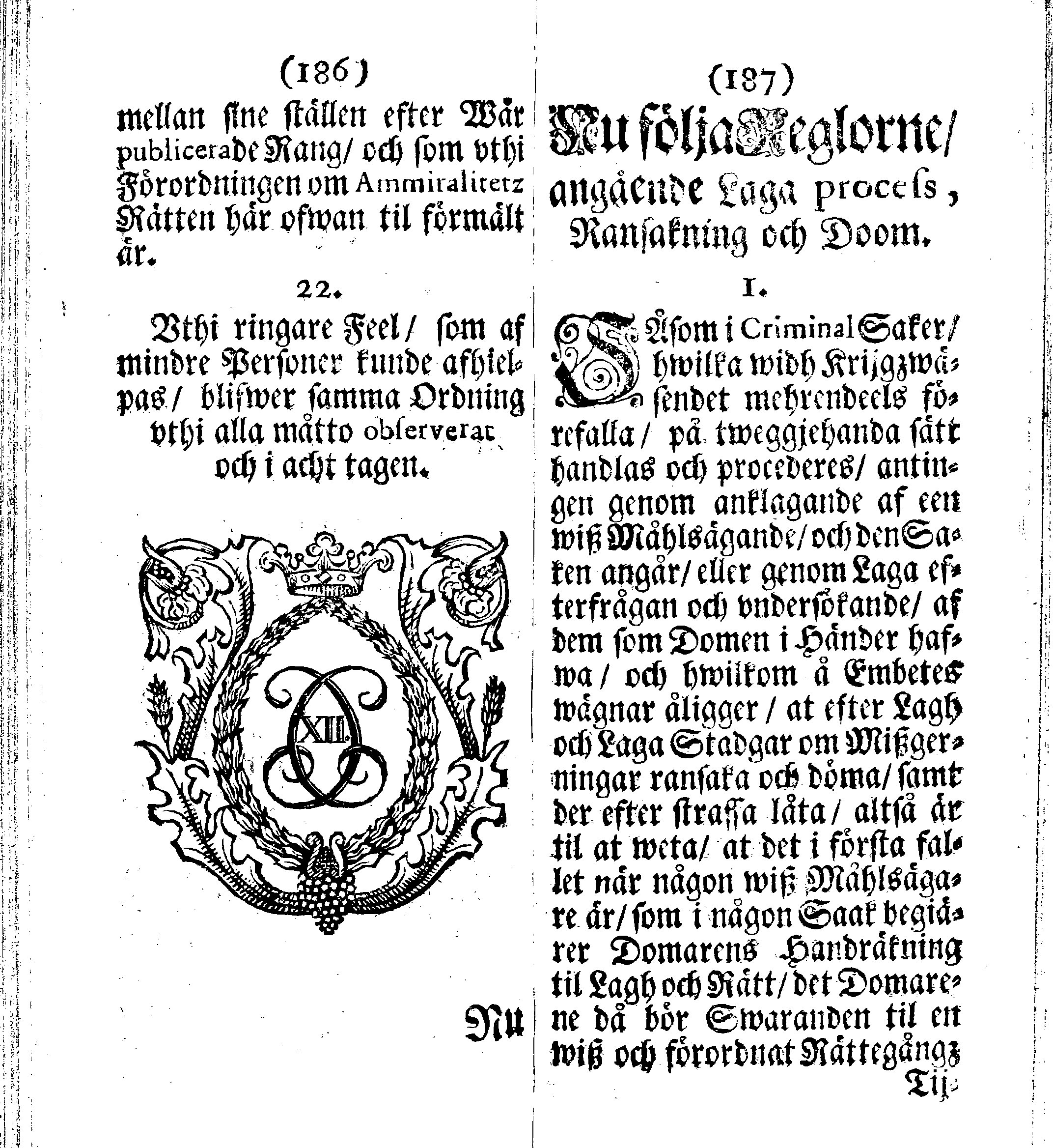 Siö-Lagh: Som Then Stoormächtigste Konung och Herre Her CARL then Elffte, Sweriges, Göthes och Wändes Konung, [etc.] Åhr 1667 hafwer låtit författa, Af Trycket utgå och Publicera. Nu effter mångens Begäran i mindre Format, af nyo omtryckt, Med Förökning af åtskillige Kongl. May:tz Stadgar och Förordningar. Angående Alt hwad Kiöpman, Redare, Skippare och Lodzmän, wid Skip-Farten; for In- och Utgående, böra i Acht taga