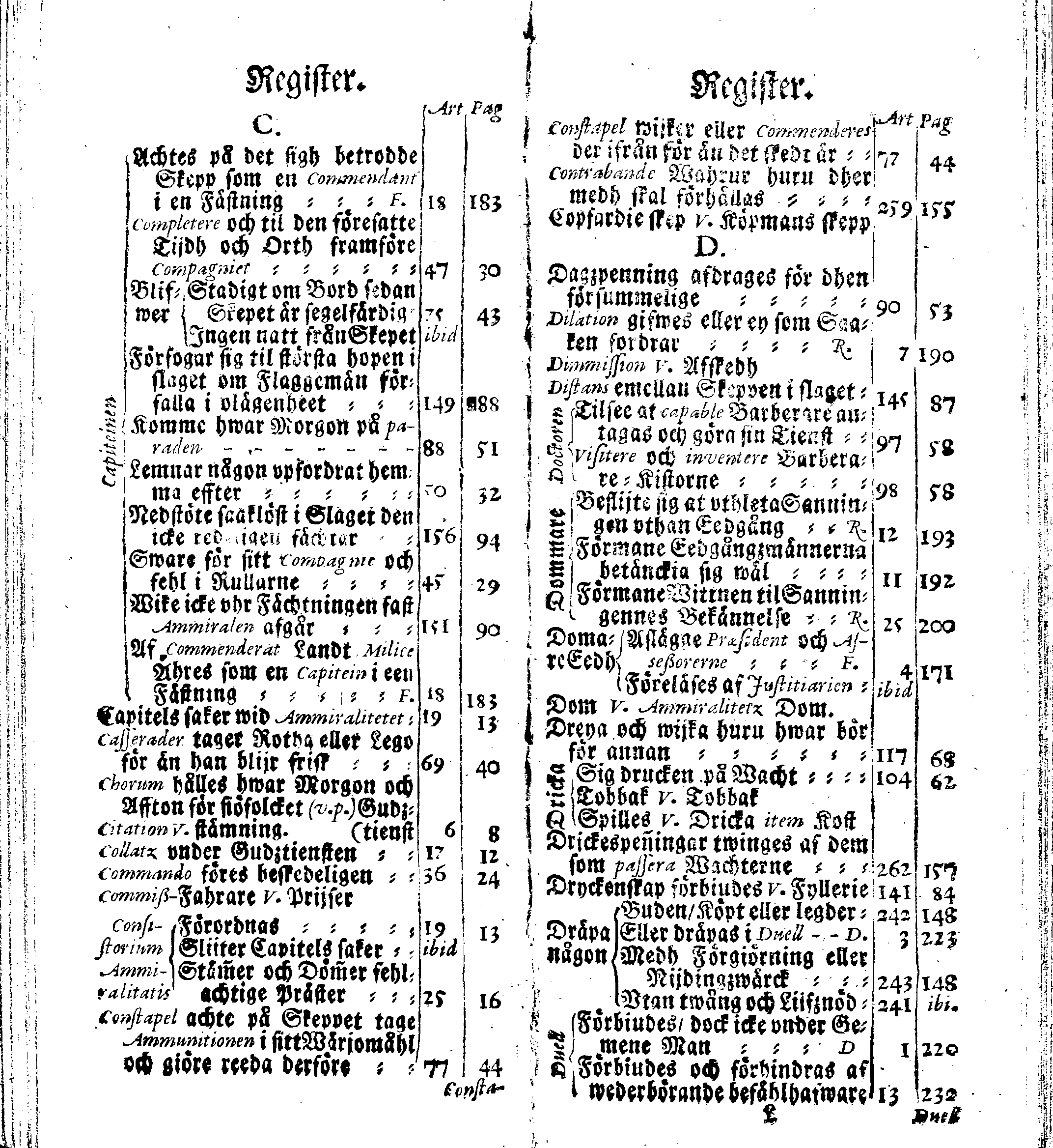Siö-Lagh: Som Then Stoormächtigste Konung och Herre Her CARL then Elffte, Sweriges, Göthes och Wändes Konung, [etc.] Åhr 1667 hafwer låtit författa, Af Trycket utgå och Publicera. Nu effter mångens Begäran i mindre Format, af nyo omtryckt, Med Förökning af åtskillige Kongl. May:tz Stadgar och Förordningar. Angående Alt hwad Kiöpman, Redare, Skippare och Lodzmän, wid Skip-Farten; for In- och Utgående, böra i Acht taga