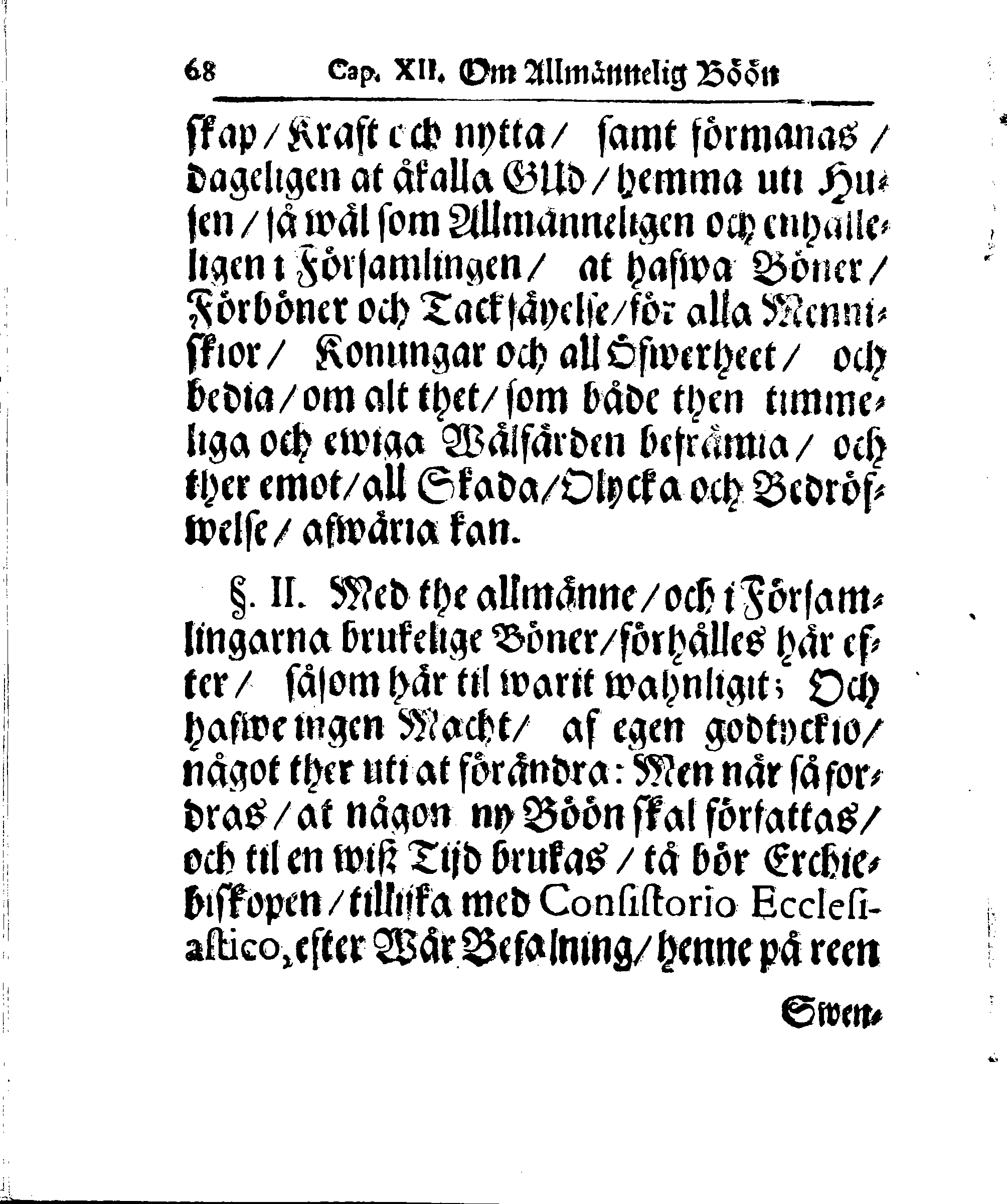 Kyrkio-Lag och Ordning, som then Stormächtigste Konung och Herre, Herr CARL then Elofte, Sweriges, Göthes och Wändes Konung, [etc.] Åhr 1686. hafwer låtit försatta, och Åhr 1687. af Trycket utgå och publicera. Jemte ther til hörige Stadgar