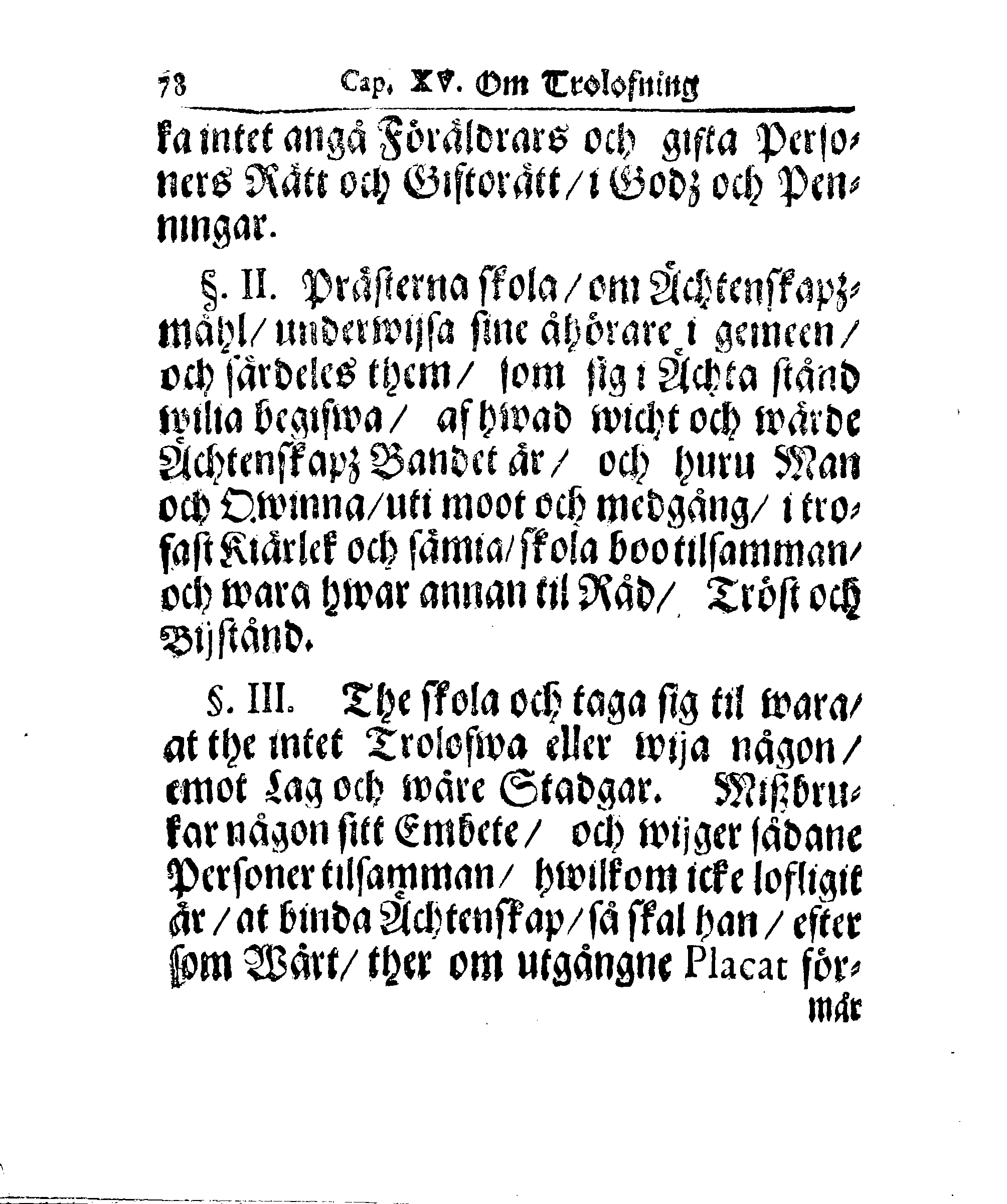 Kyrkio-Lag och Ordning, som then Stormächtigste Konung och Herre, Herr CARL then Elofte, Sweriges, Göthes och Wändes Konung, [etc.] Åhr 1686. hafwer låtit försatta, och Åhr 1687. af Trycket utgå och publicera. Jemte ther til hörige Stadgar