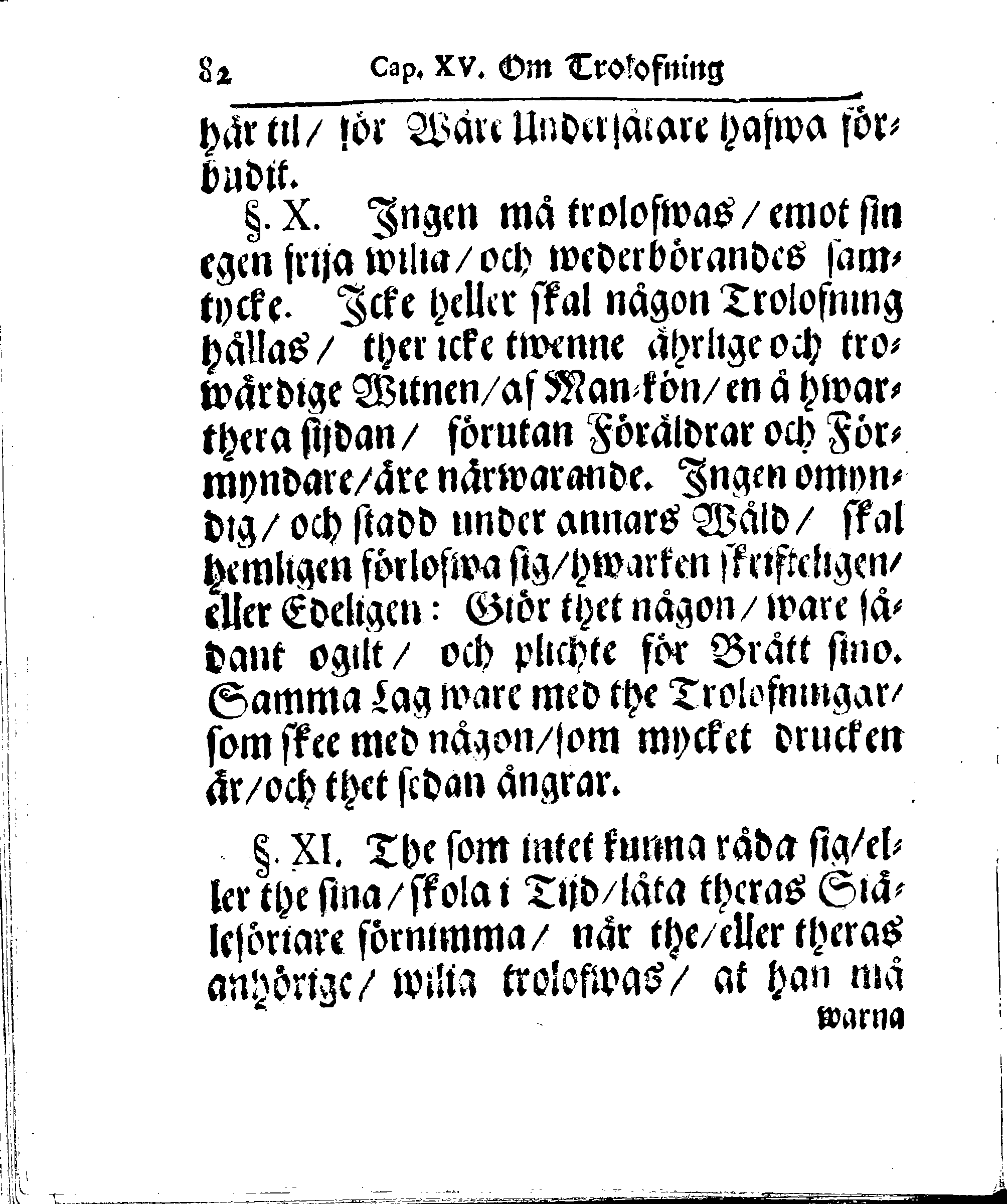 Kyrkio-Lag och Ordning, som then Stormächtigste Konung och Herre, Herr CARL then Elofte, Sweriges, Göthes och Wändes Konung, [etc.] Åhr 1686. hafwer låtit försatta, och Åhr 1687. af Trycket utgå och publicera. Jemte ther til hörige Stadgar