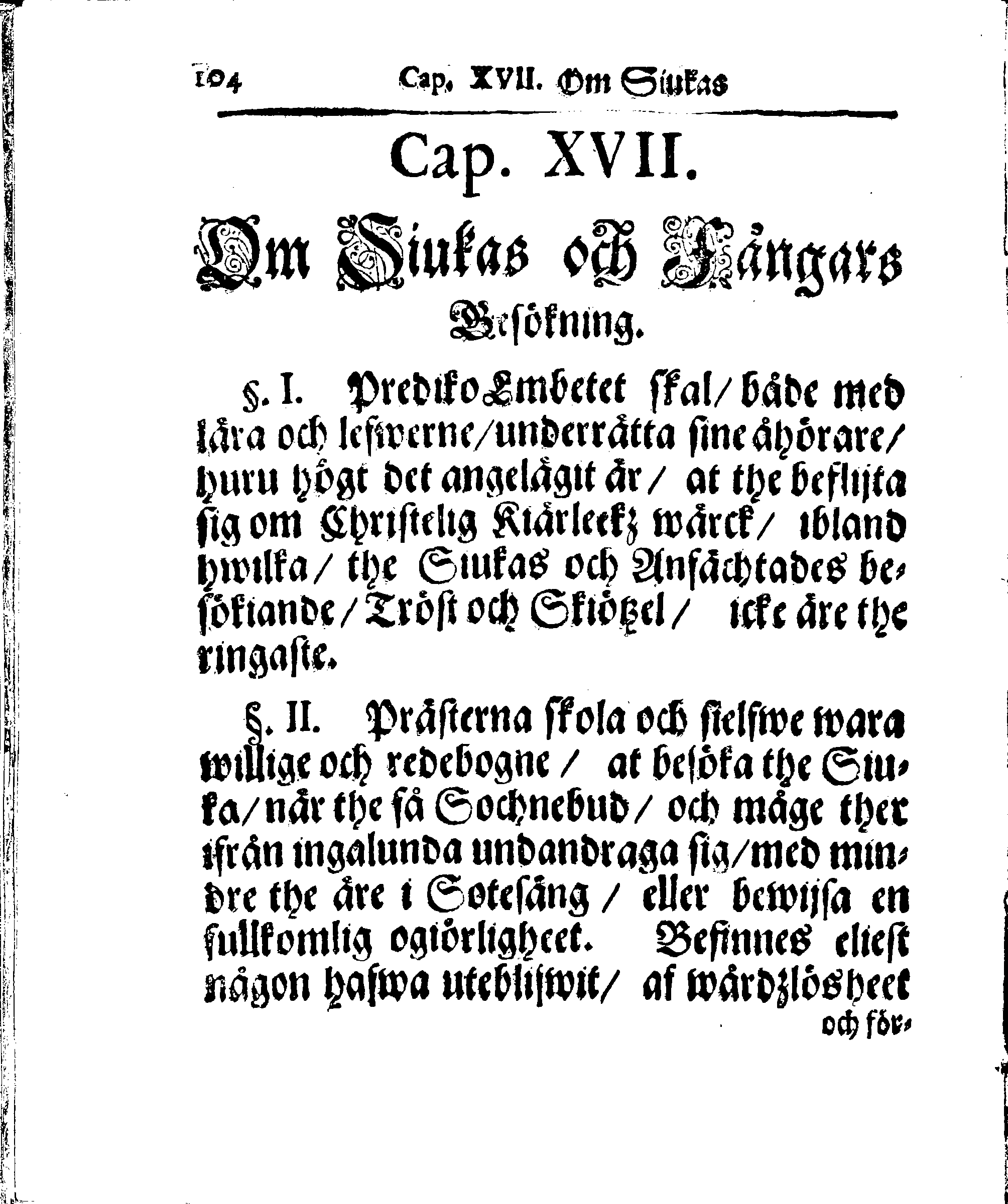 Kyrkio-Lag och Ordning, som then Stormächtigste Konung och Herre, Herr CARL then Elofte, Sweriges, Göthes och Wändes Konung, [etc.] Åhr 1686. hafwer låtit försatta, och Åhr 1687. af Trycket utgå och publicera. Jemte ther til hörige Stadgar