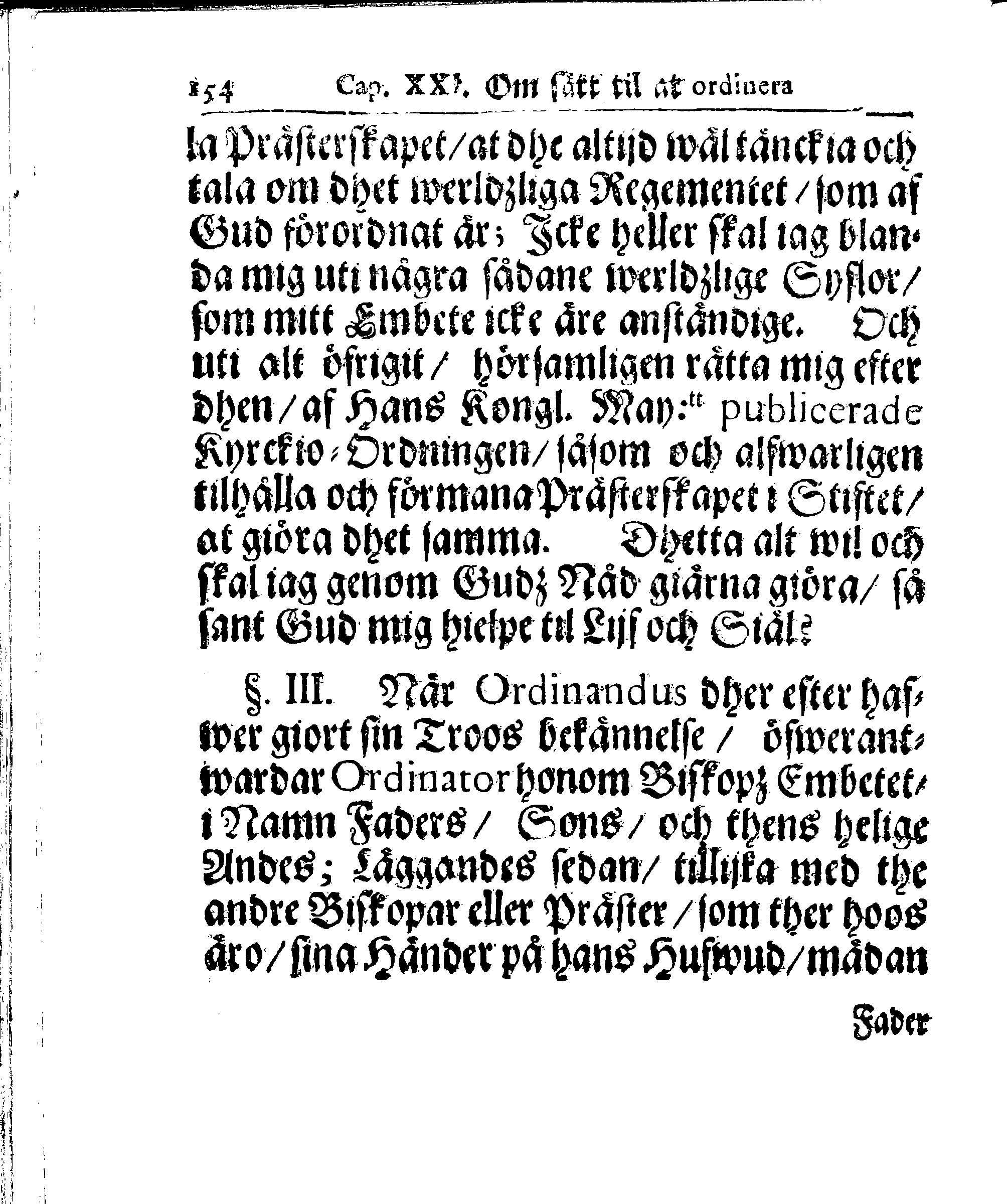 Kyrkio-Lag och Ordning, som then Stormächtigste Konung och Herre, Herr CARL then Elofte, Sweriges, Göthes och Wändes Konung, [etc.] Åhr 1686. hafwer låtit försatta, och Åhr 1687. af Trycket utgå och publicera. Jemte ther til hörige Stadgar