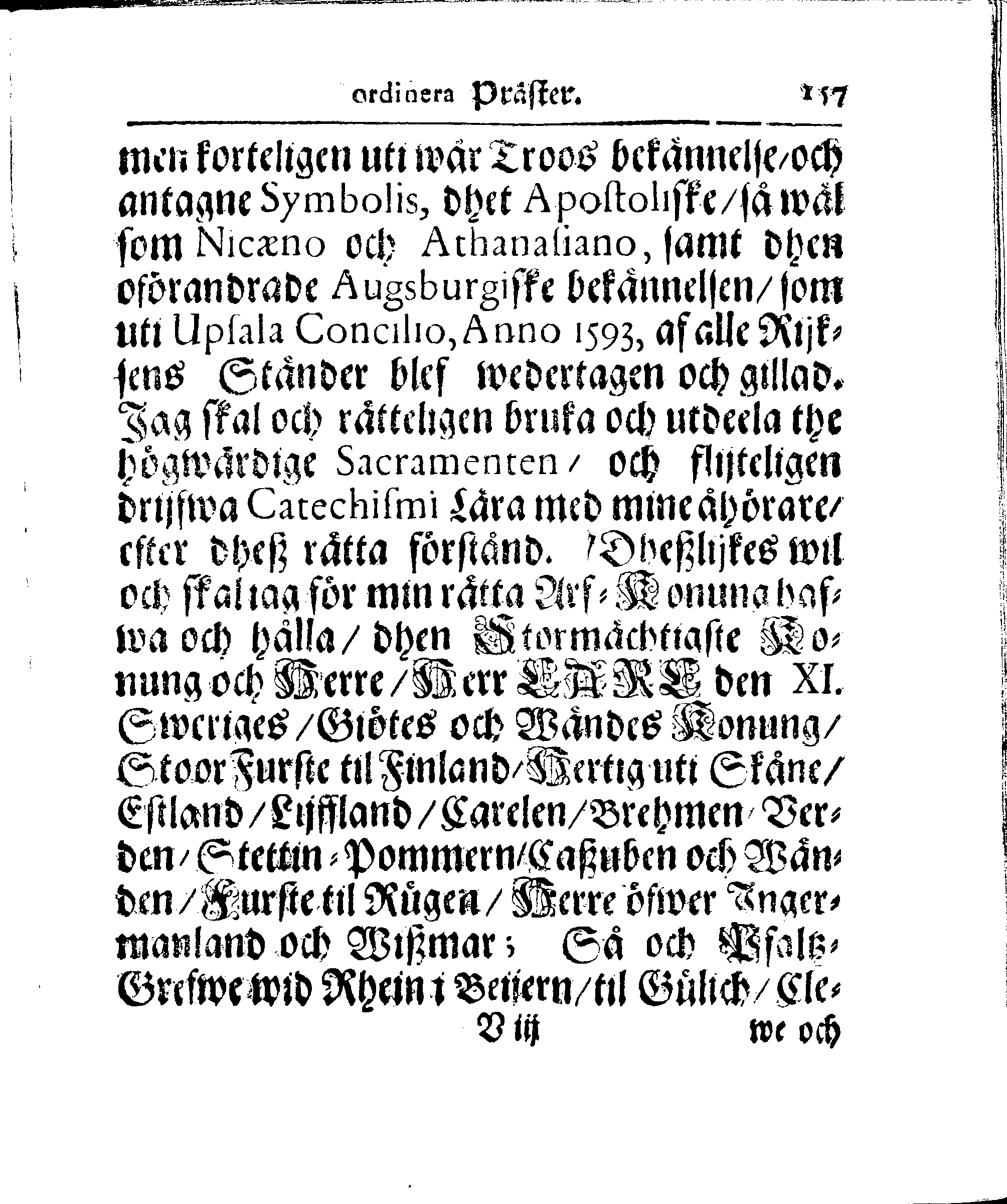 Kyrkio-Lag och Ordning, som then Stormächtigste Konung och Herre, Herr CARL then Elofte, Sweriges, Göthes och Wändes Konung, [etc.] Åhr 1686. hafwer låtit försatta, och Åhr 1687. af Trycket utgå och publicera. Jemte ther til hörige Stadgar