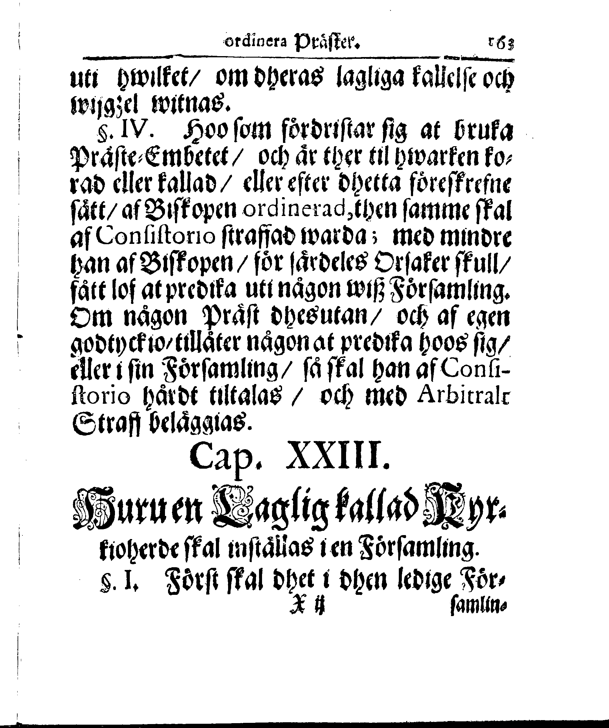 Kyrkio-Lag och Ordning, som then Stormächtigste Konung och Herre, Herr CARL then Elofte, Sweriges, Göthes och Wändes Konung, [etc.] Åhr 1686. hafwer låtit försatta, och Åhr 1687. af Trycket utgå och publicera. Jemte ther til hörige Stadgar