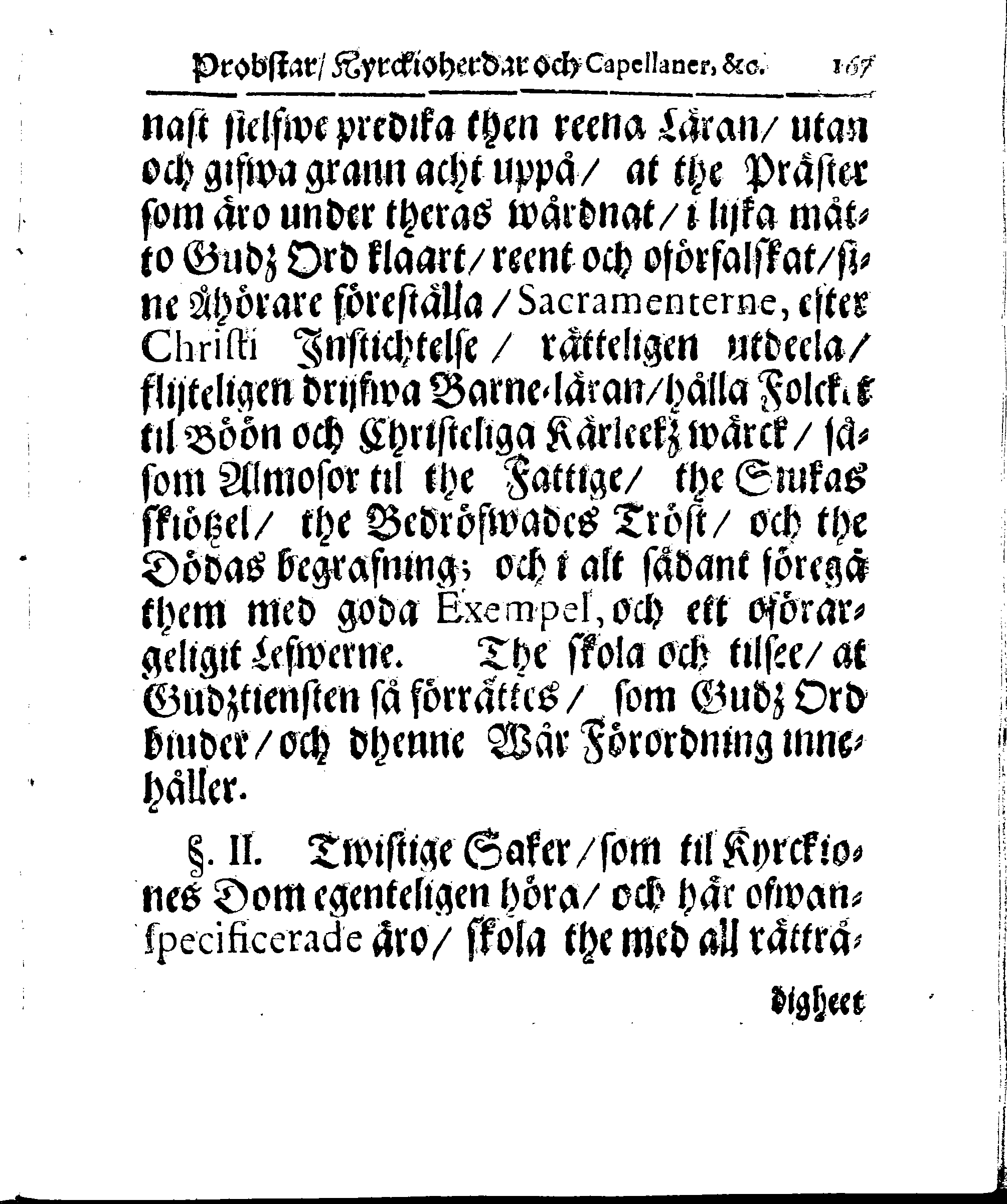 Kyrkio-Lag och Ordning, som then Stormächtigste Konung och Herre, Herr CARL then Elofte, Sweriges, Göthes och Wändes Konung, [etc.] Åhr 1686. hafwer låtit försatta, och Åhr 1687. af Trycket utgå och publicera. Jemte ther til hörige Stadgar