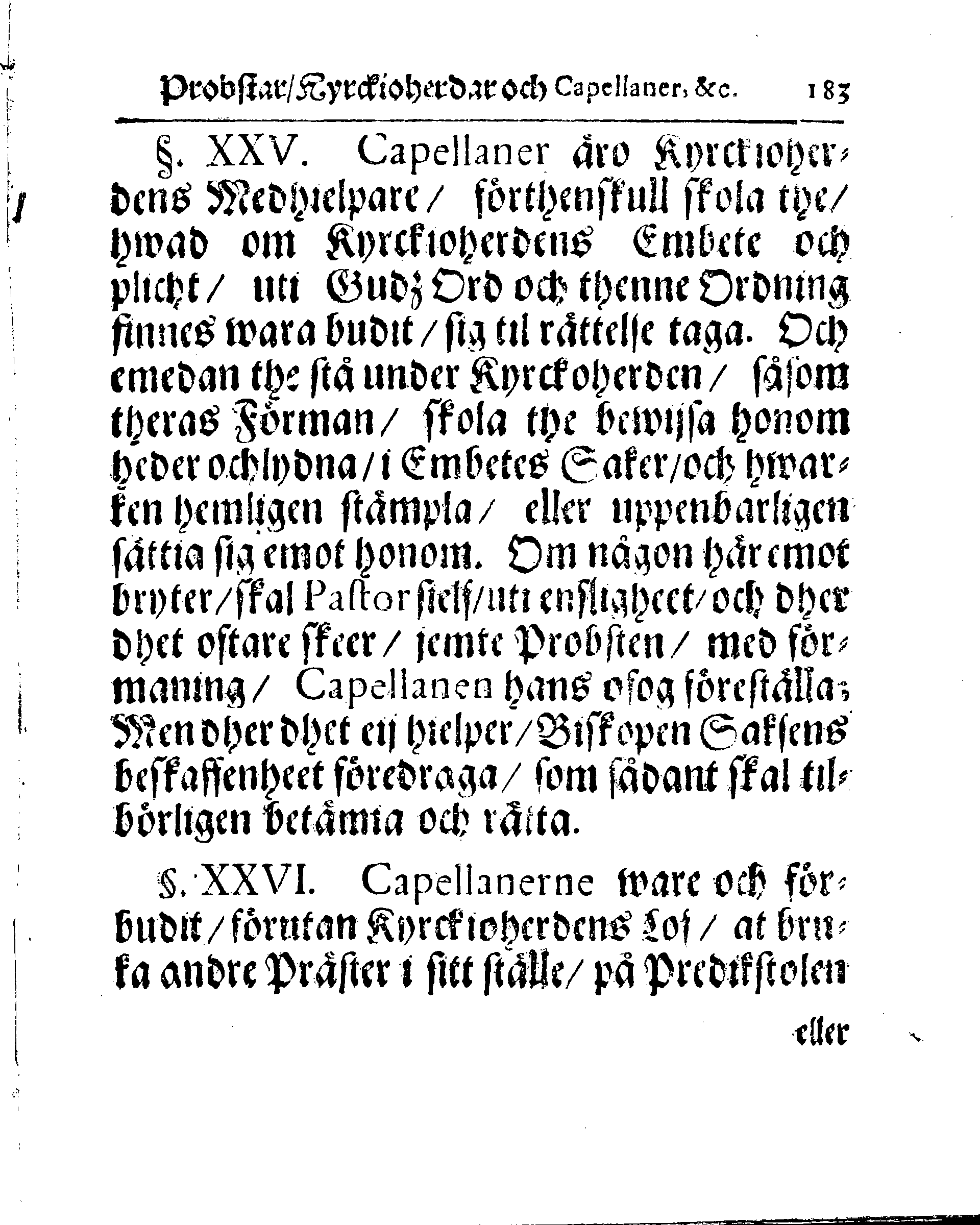 Kyrkio-Lag och Ordning, som then Stormächtigste Konung och Herre, Herr CARL then Elofte, Sweriges, Göthes och Wändes Konung, [etc.] Åhr 1686. hafwer låtit försatta, och Åhr 1687. af Trycket utgå och publicera. Jemte ther til hörige Stadgar