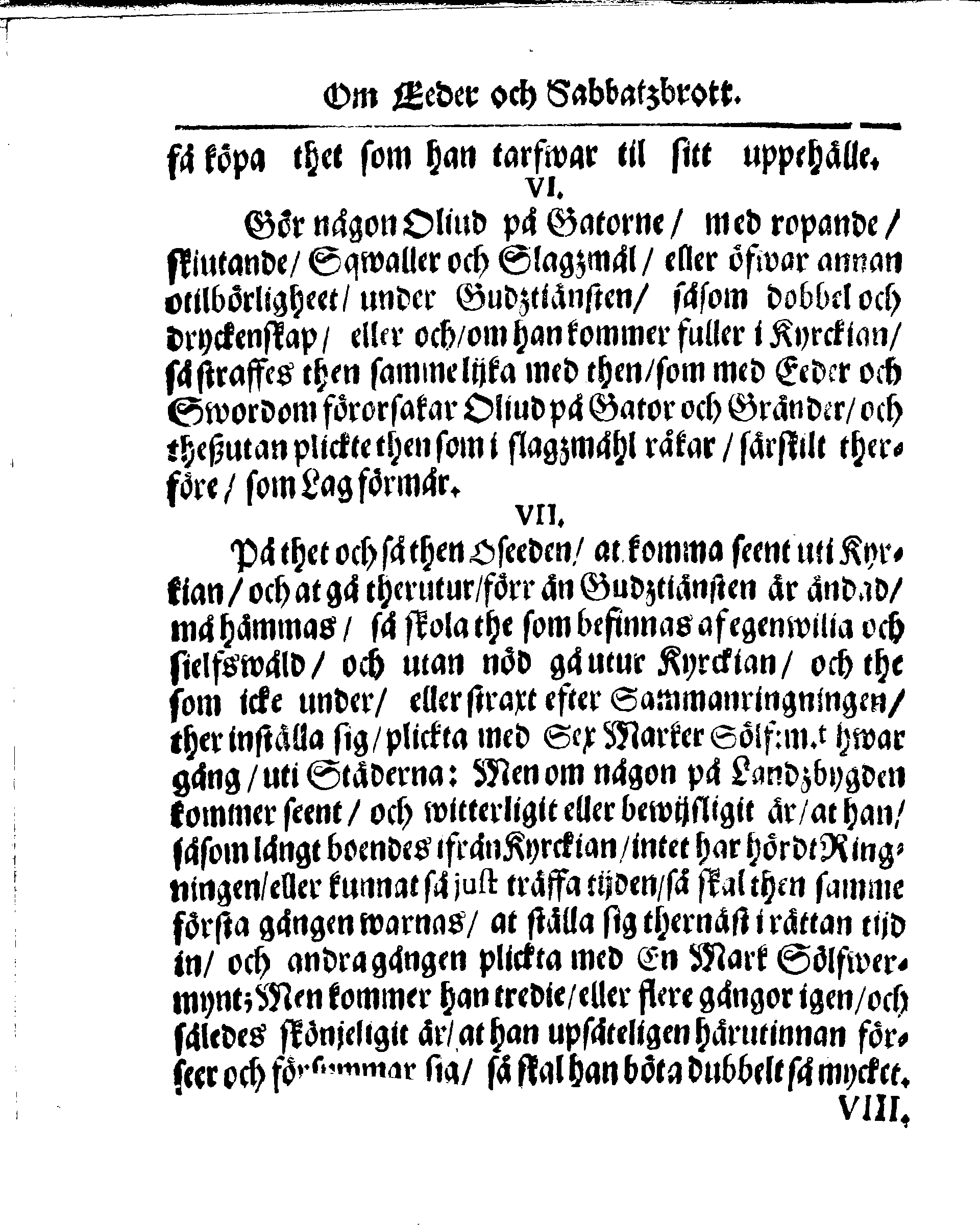 Kyrkio-Lag och Ordning, som then Stormächtigste Konung och Herre, Herr CARL then Elofte, Sweriges, Göthes och Wändes Konung, [etc.] Åhr 1686. hafwer låtit försatta, och Åhr 1687. af Trycket utgå och publicera. Jemte ther til hörige Stadgar