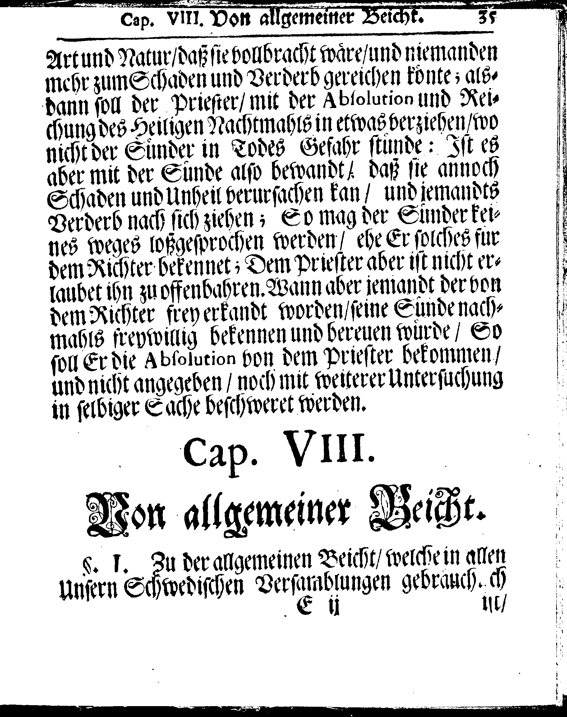 Kirchen-Gesetz und Ordnung, So der Großmächtigste König und Herr, Herr CARL, der Eilffte, Der Schweden, Gothen und Wenden König, [etc.] Im Jahr 1686 hat verfassen und Im Jahr 1687 im Druck außgehen und publiciren lassen. Mit denen dazu gehörigen Verordnungen.