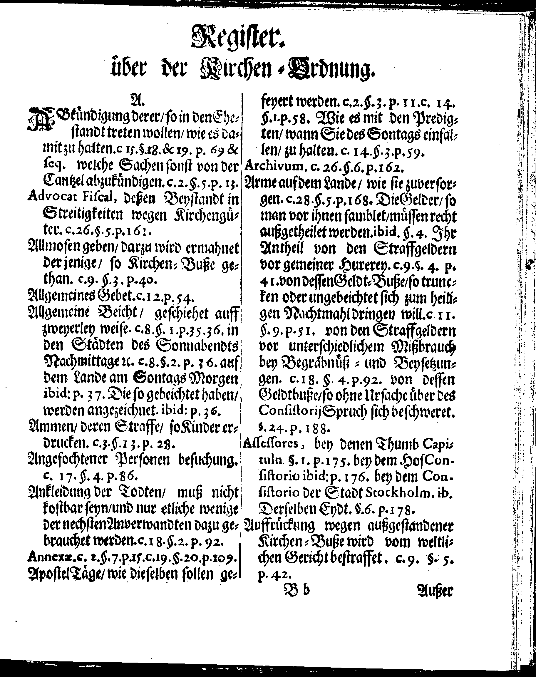 Kirchen-Gesetz und Ordnung, So der Großmächtigste König und Herr, Herr CARL, der Eilffte, Der Schweden, Gothen und Wenden König, [etc.] Im Jahr 1686 hat verfassen und Im Jahr 1687 im Druck außgehen und publiciren lassen. Mit denen dazu gehörigen Verordnungen.