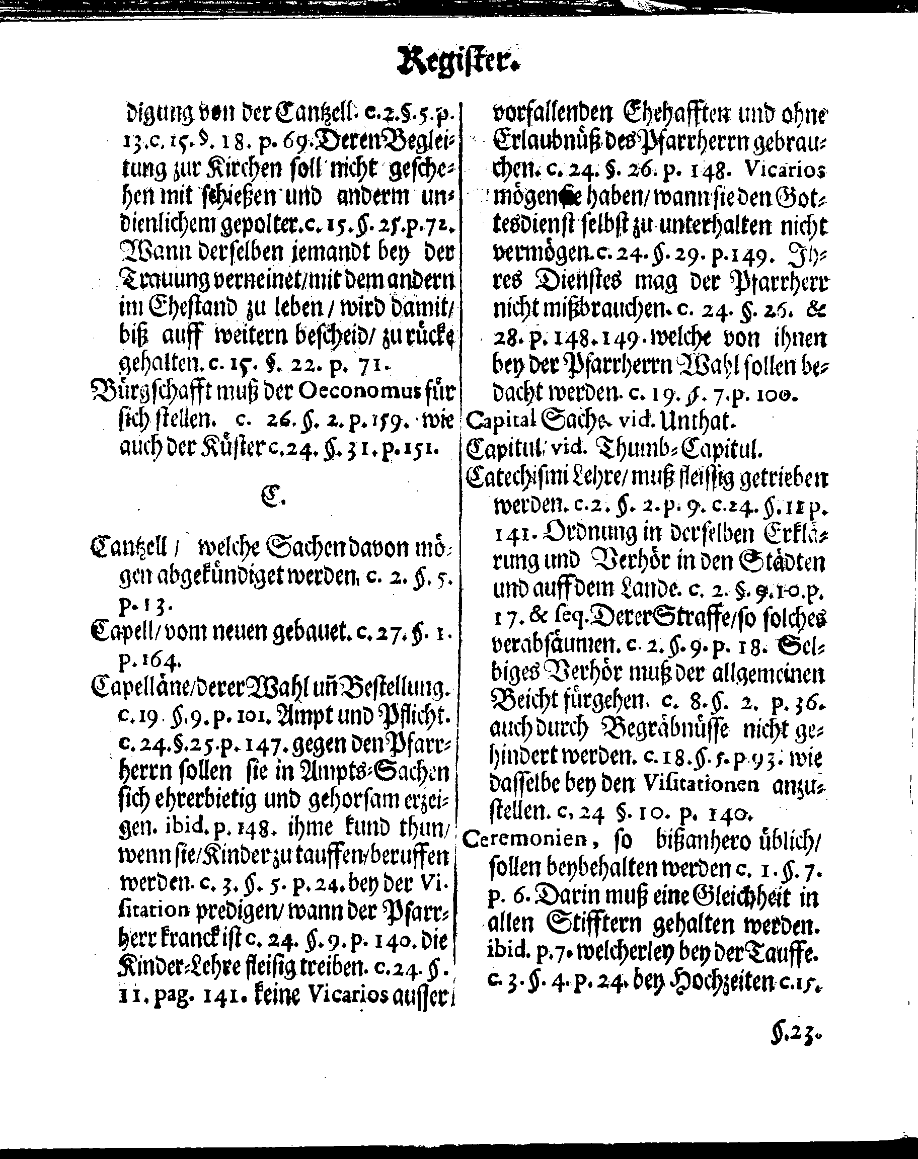 Kirchen-Gesetz und Ordnung, So der Großmächtigste König und Herr, Herr CARL, der Eilffte, Der Schweden, Gothen und Wenden König, [etc.] Im Jahr 1686 hat verfassen und Im Jahr 1687 im Druck außgehen und publiciren lassen. Mit denen dazu gehörigen Verordnungen.