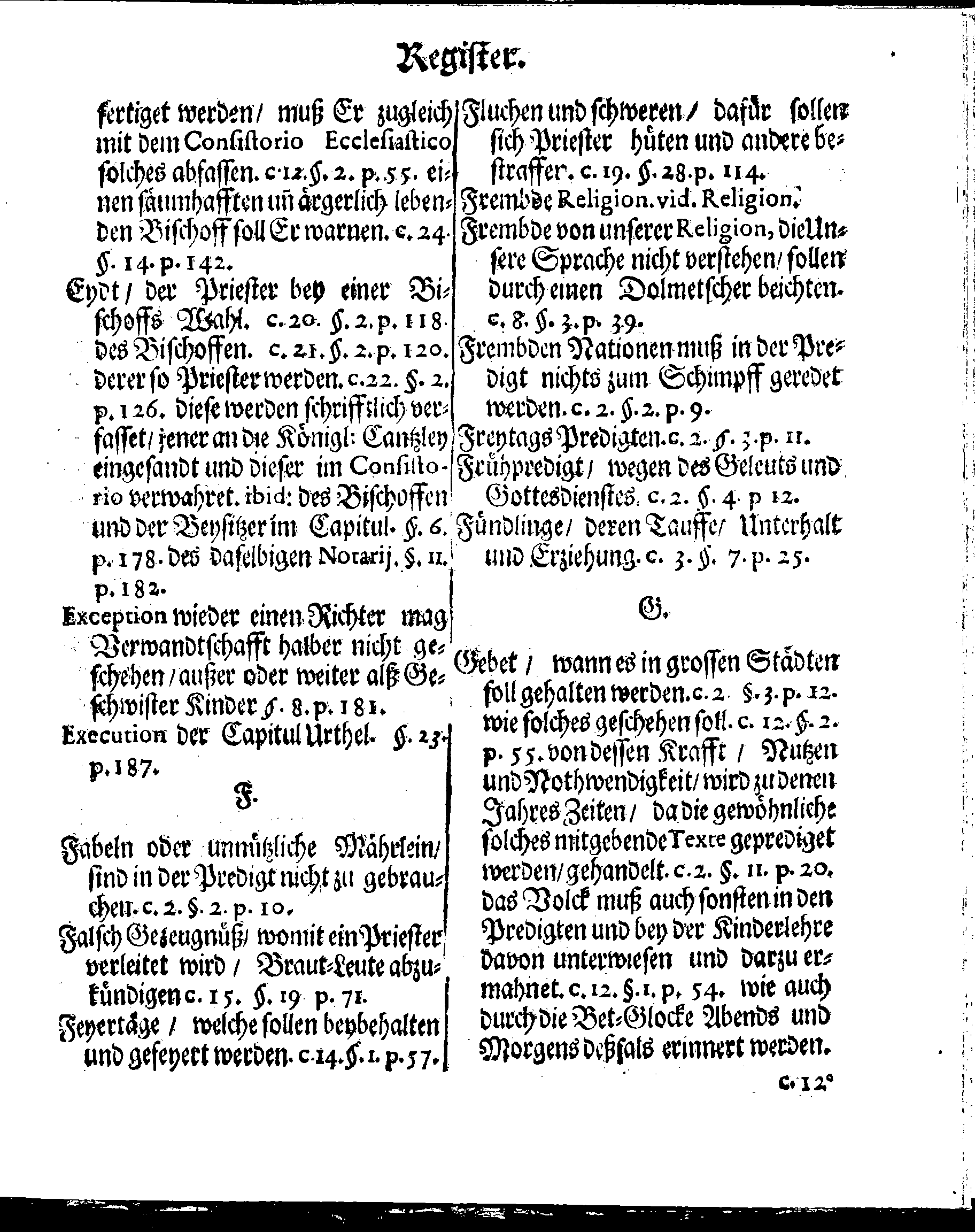 Kirchen-Gesetz und Ordnung, So der Großmächtigste König und Herr, Herr CARL, der Eilffte, Der Schweden, Gothen und Wenden König, [etc.] Im Jahr 1686 hat verfassen und Im Jahr 1687 im Druck außgehen und publiciren lassen. Mit denen dazu gehörigen Verordnungen.